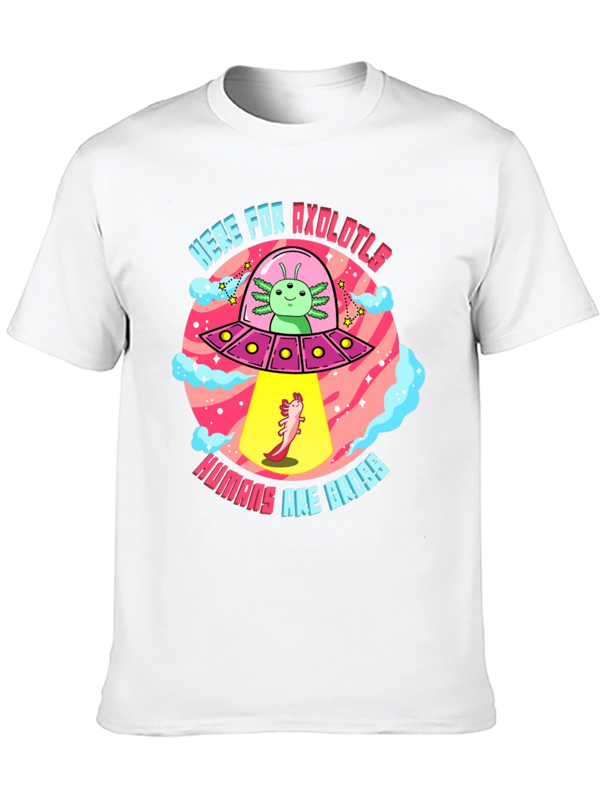 Here for Axolotls T-Shirt