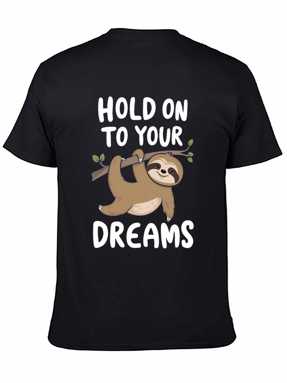 Hold On To Your Dreams Sloth Graphic Tee