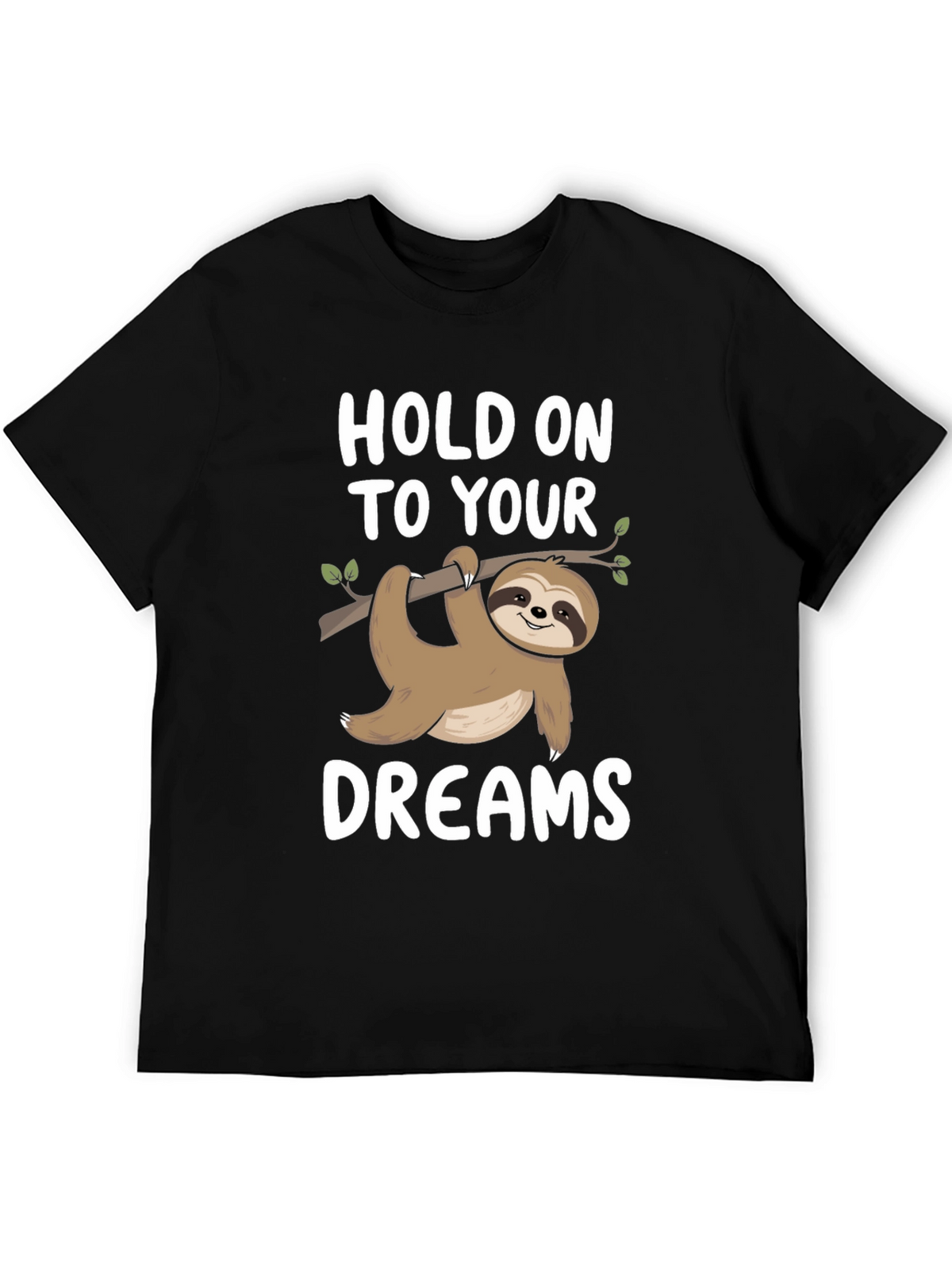 Hold On To Your Dreams Sloth Graphic Tee