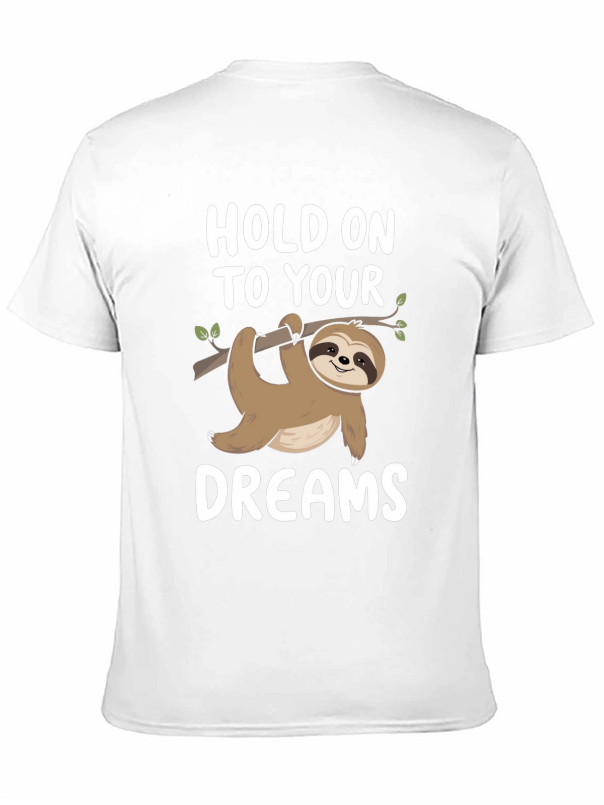 Hold On To Your Dreams Sloth Graphic Tee