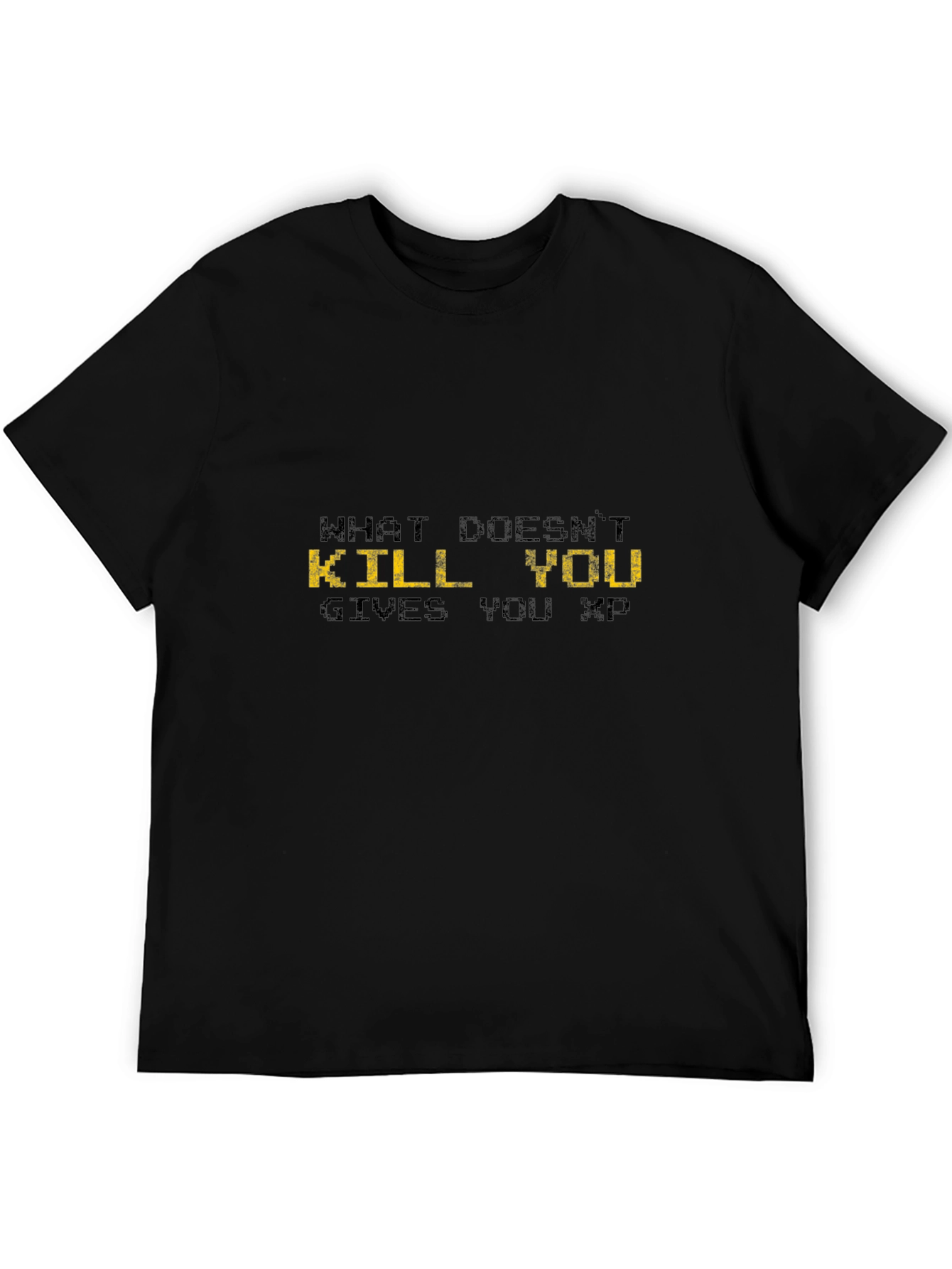 What Doesnt Kill You Gives You XP T-Shirt