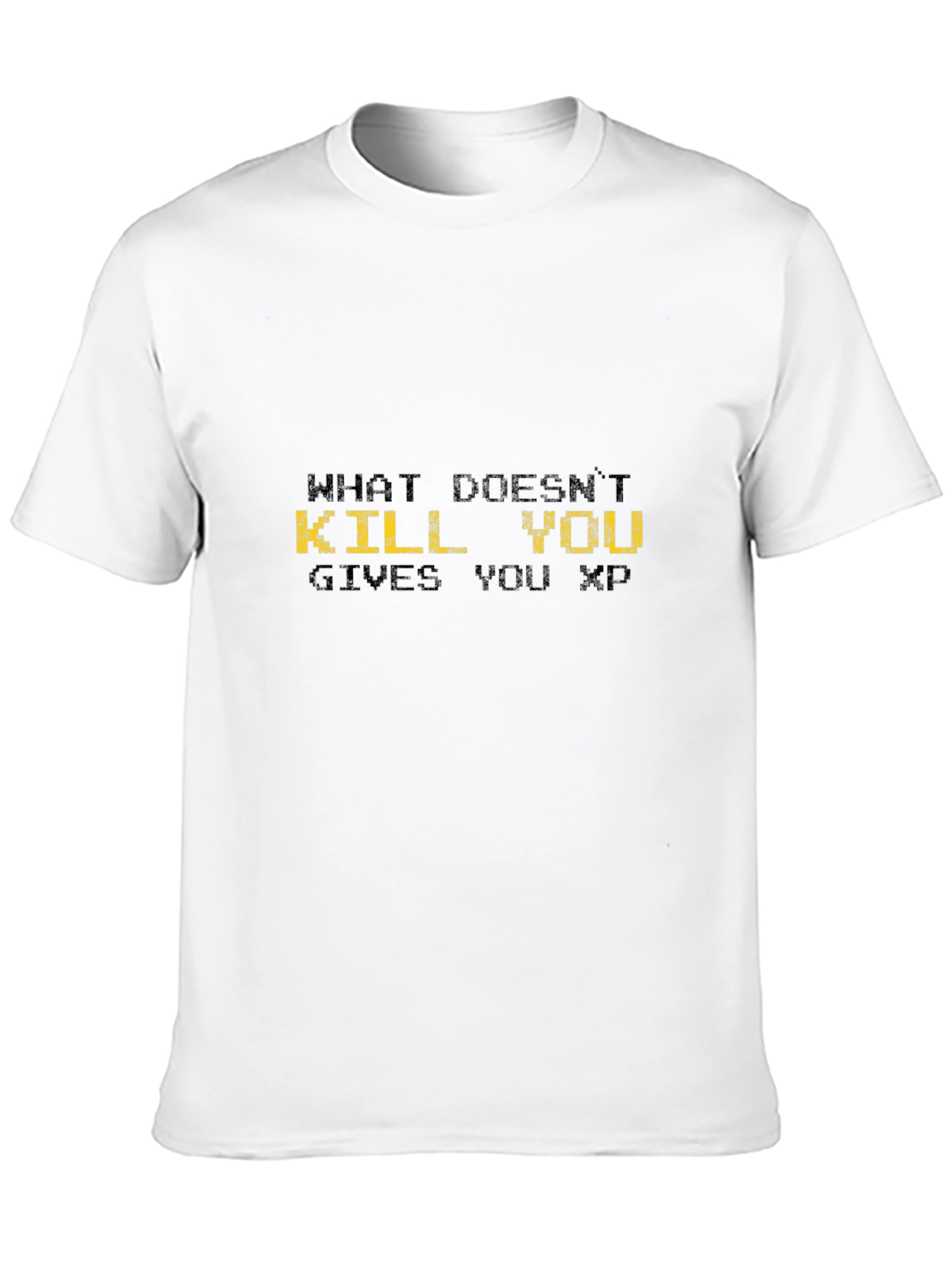 What Doesnt Kill You Gives You XP T-Shirt