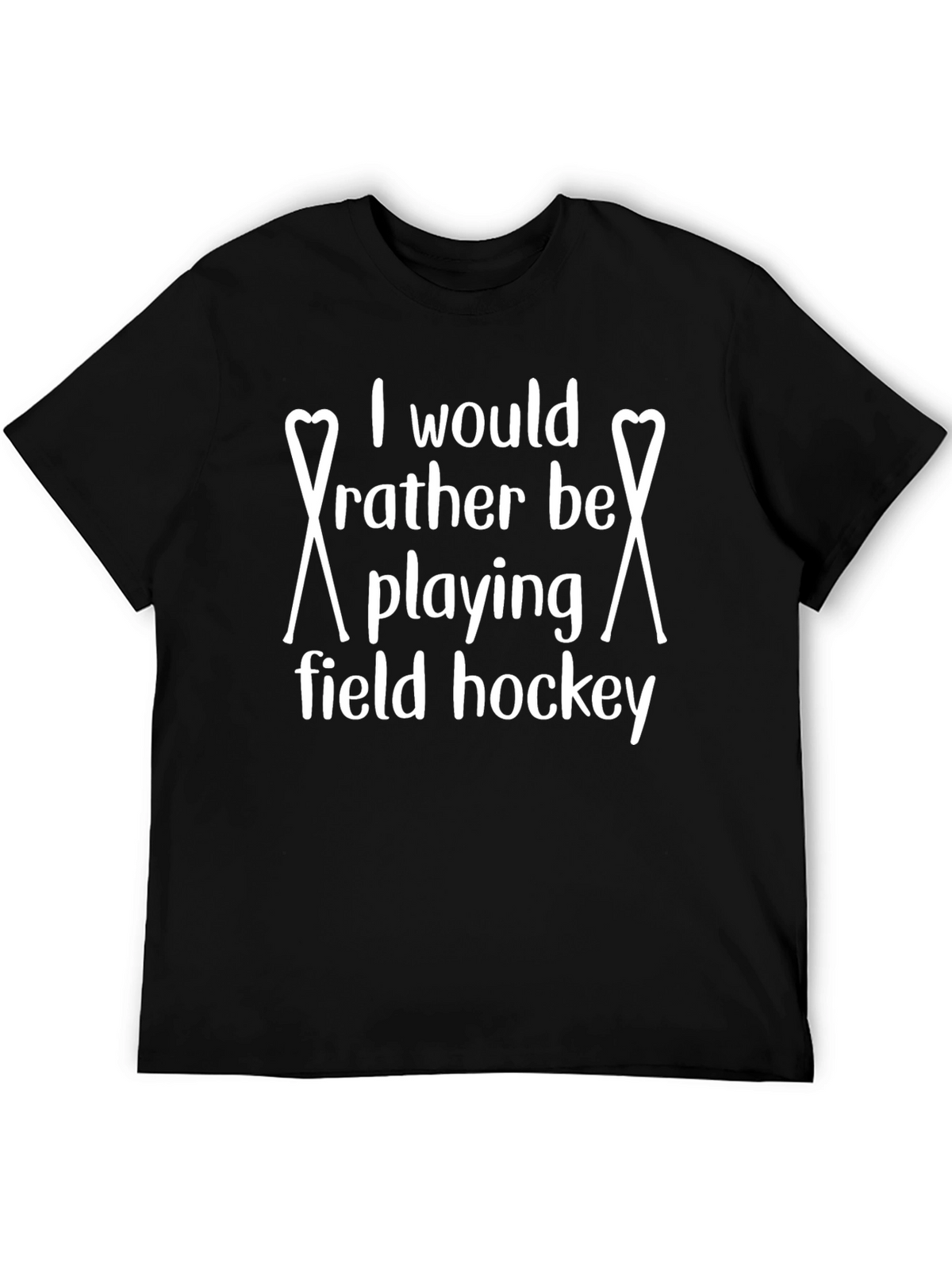 Field Hockey T-Shirt: Id Rather Be Playing