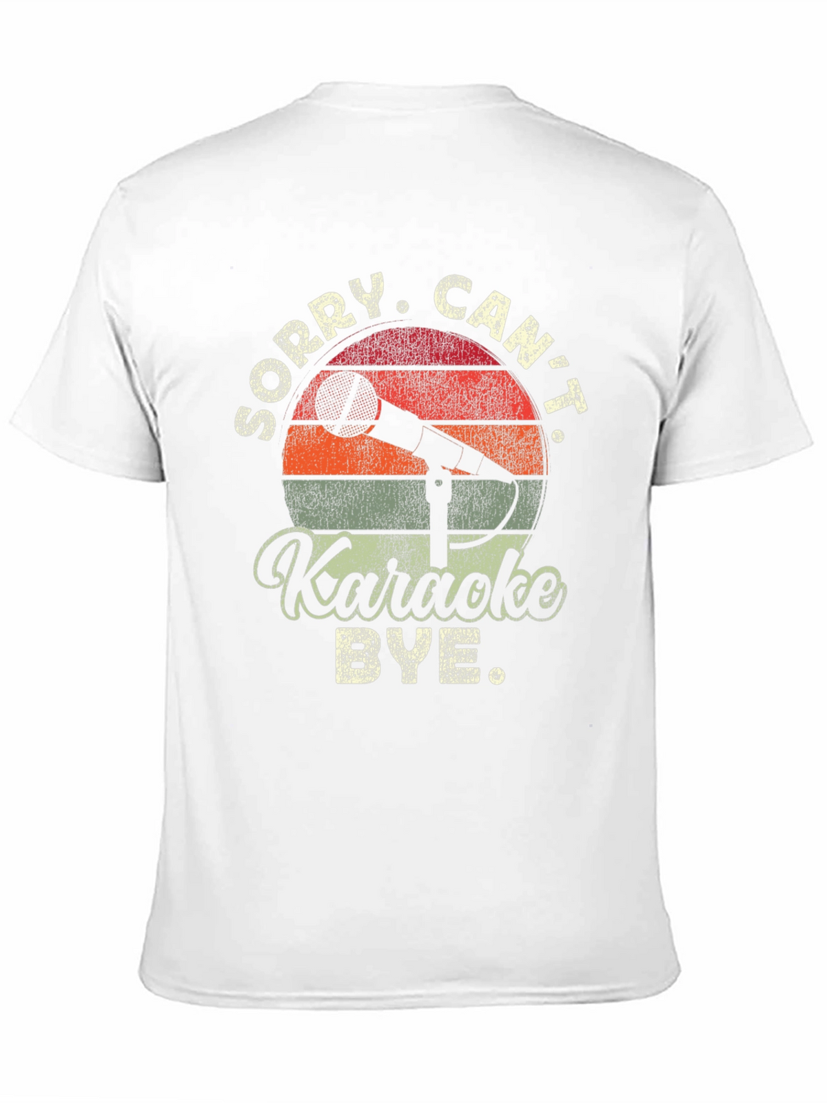 Karaoke T-Shirt: Sorry Cant Bye
