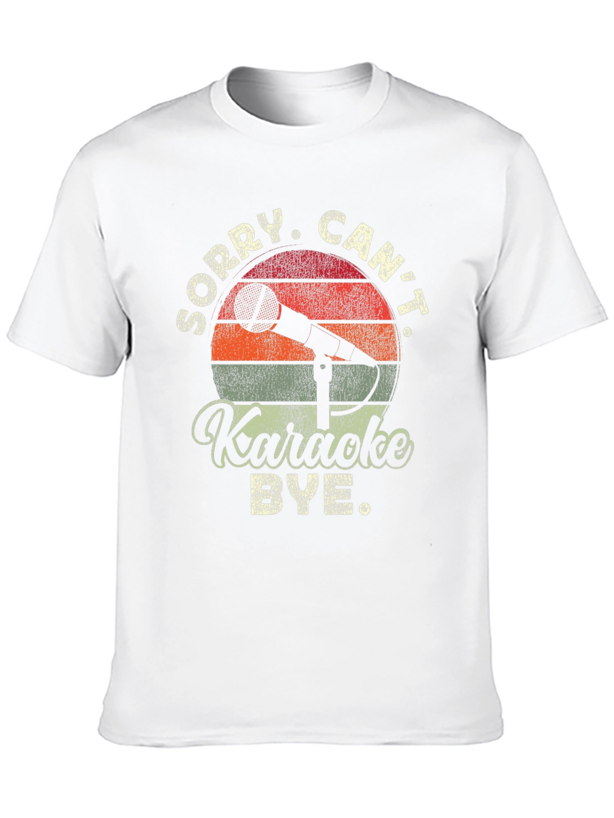 Karaoke T-Shirt: Sorry Cant Bye