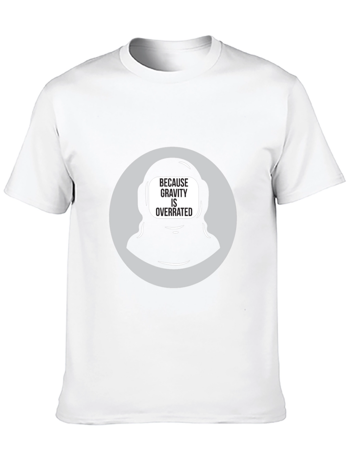 Gravity is Overrated Astronaut T-Shirt