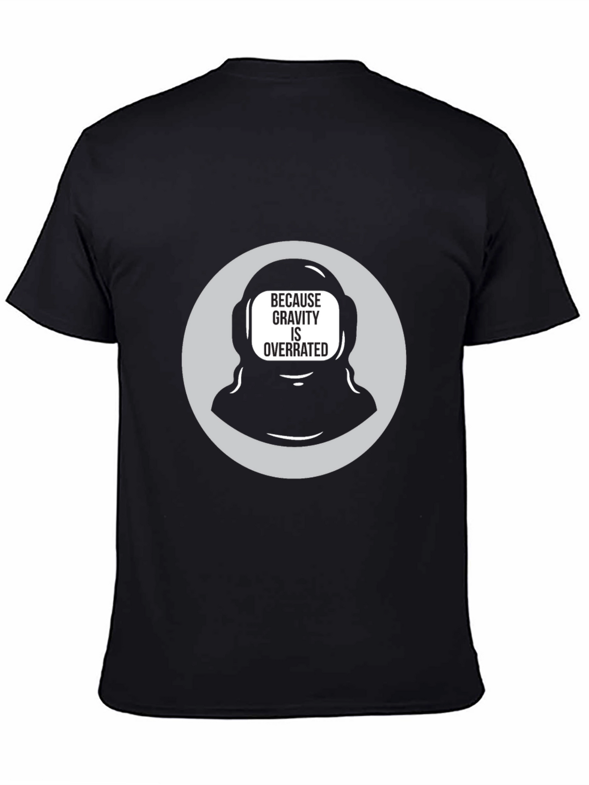 Gravity is Overrated Astronaut T-Shirt