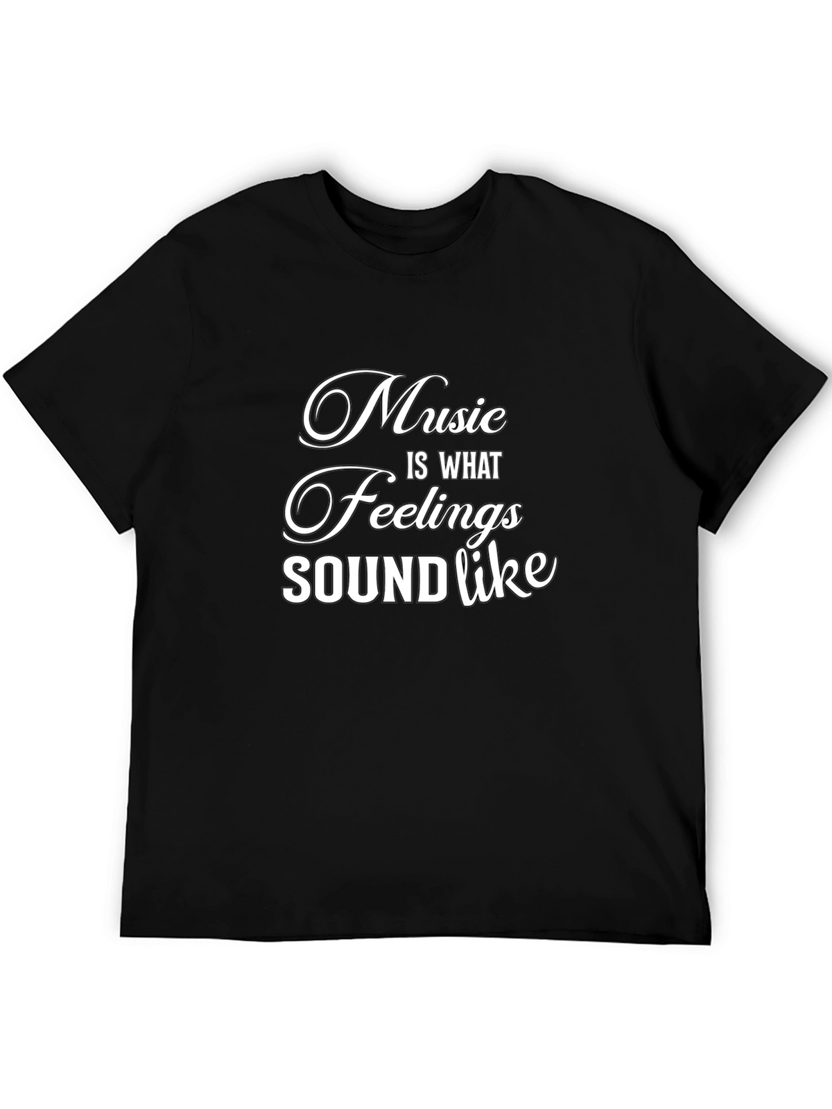 Music is What Feelings Sound Like Graphic Tee