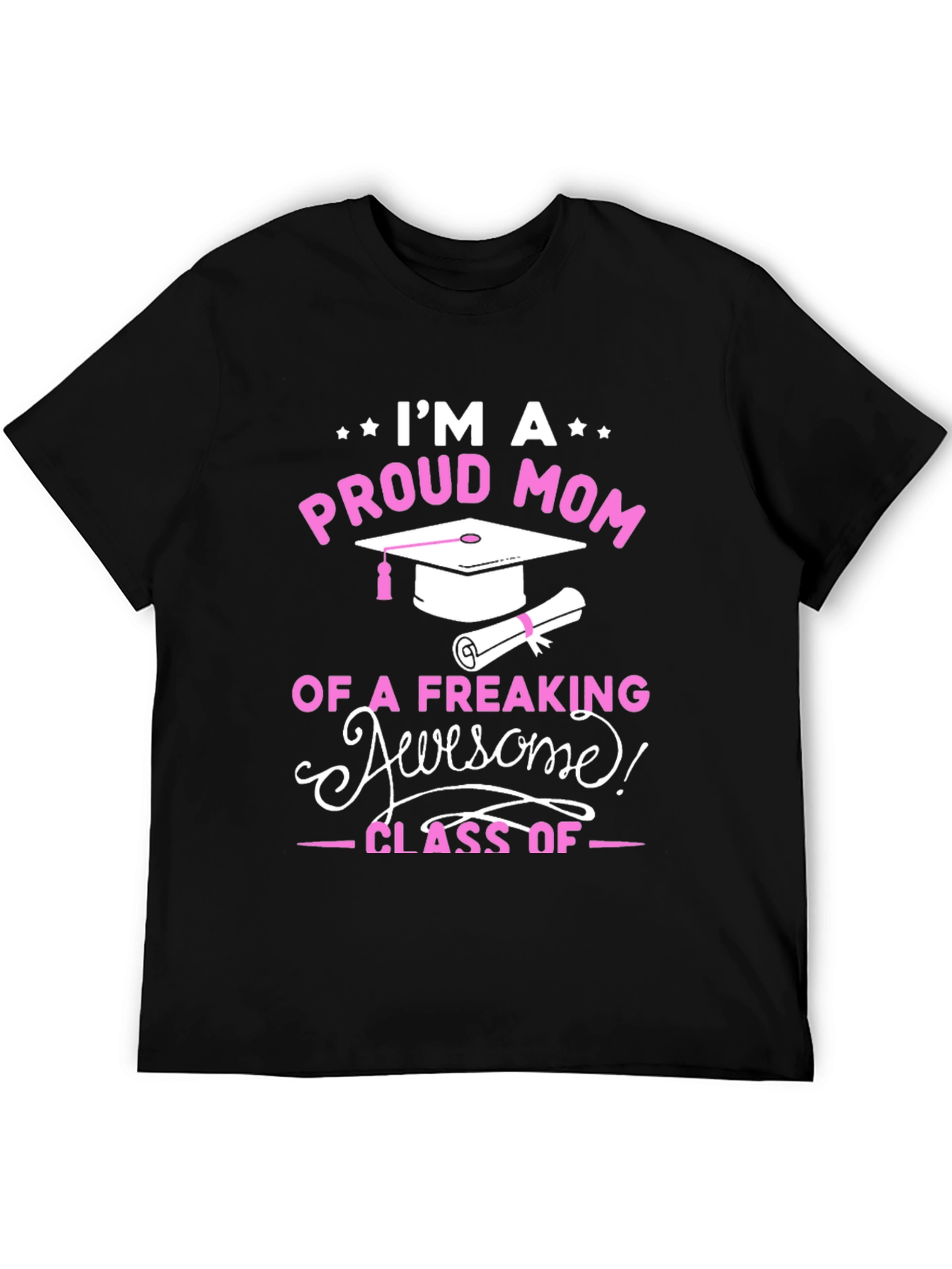 Proud Mom Graduation T-Shirt - Awesome Class Tee