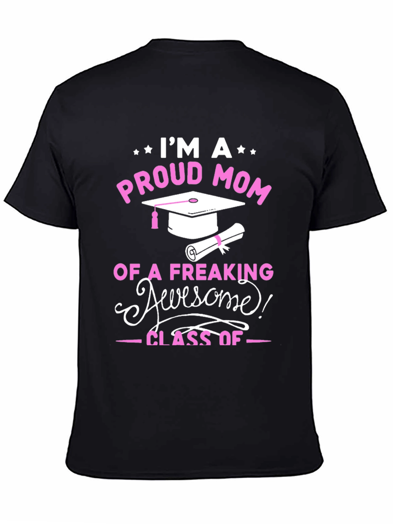 Proud Mom Graduation T-Shirt - Awesome Class Tee