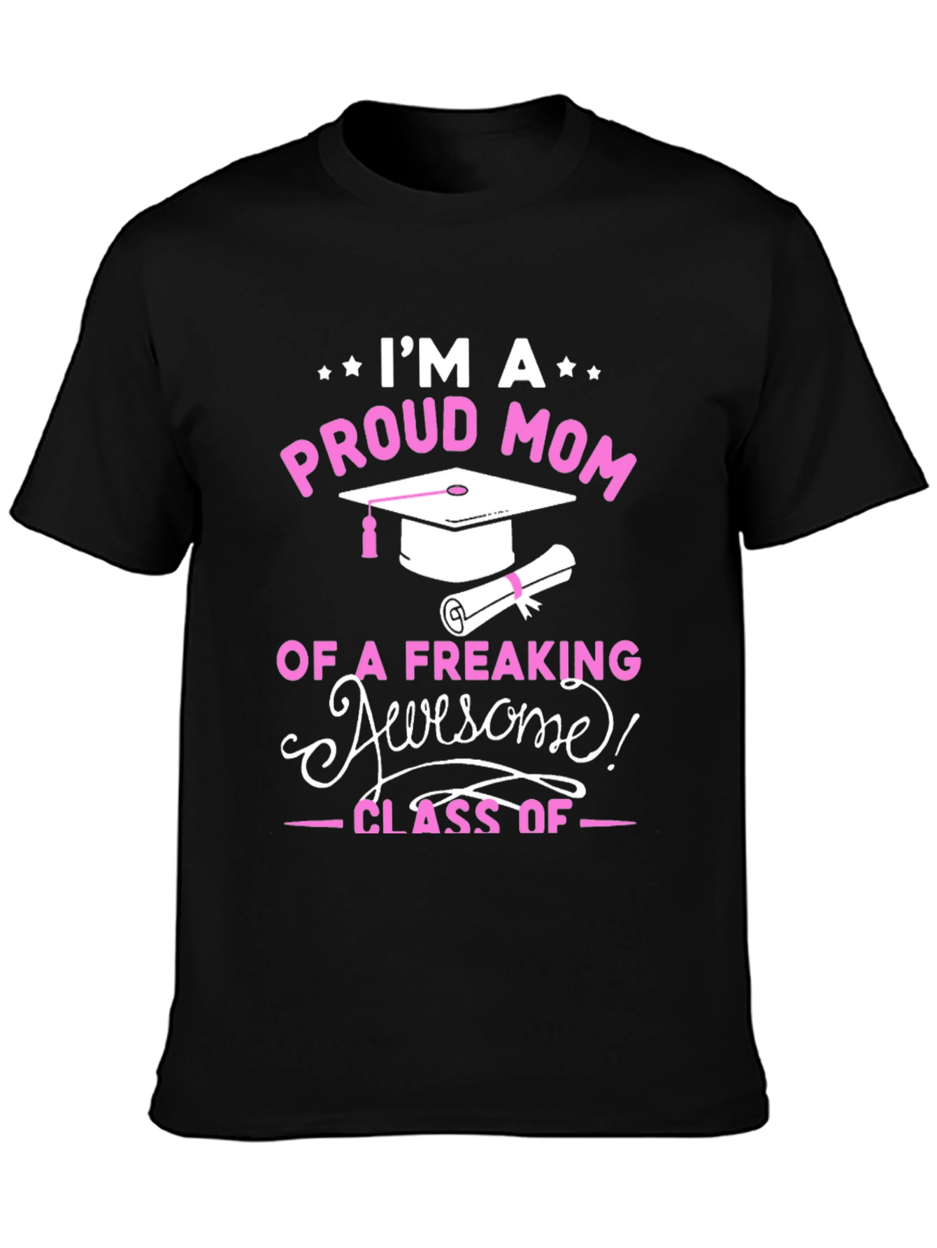 Proud Mom Graduation T-Shirt - Awesome Class Tee