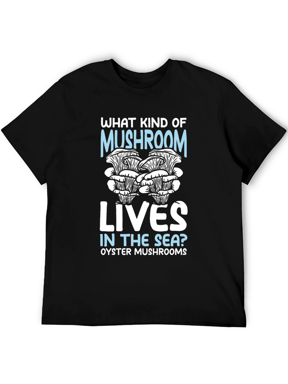 Oyster Mushroom Sea T-Shirt Funny Graphic Tee