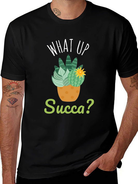 What Up Succa? T-Shirt - Funny Cactus Pun Tee