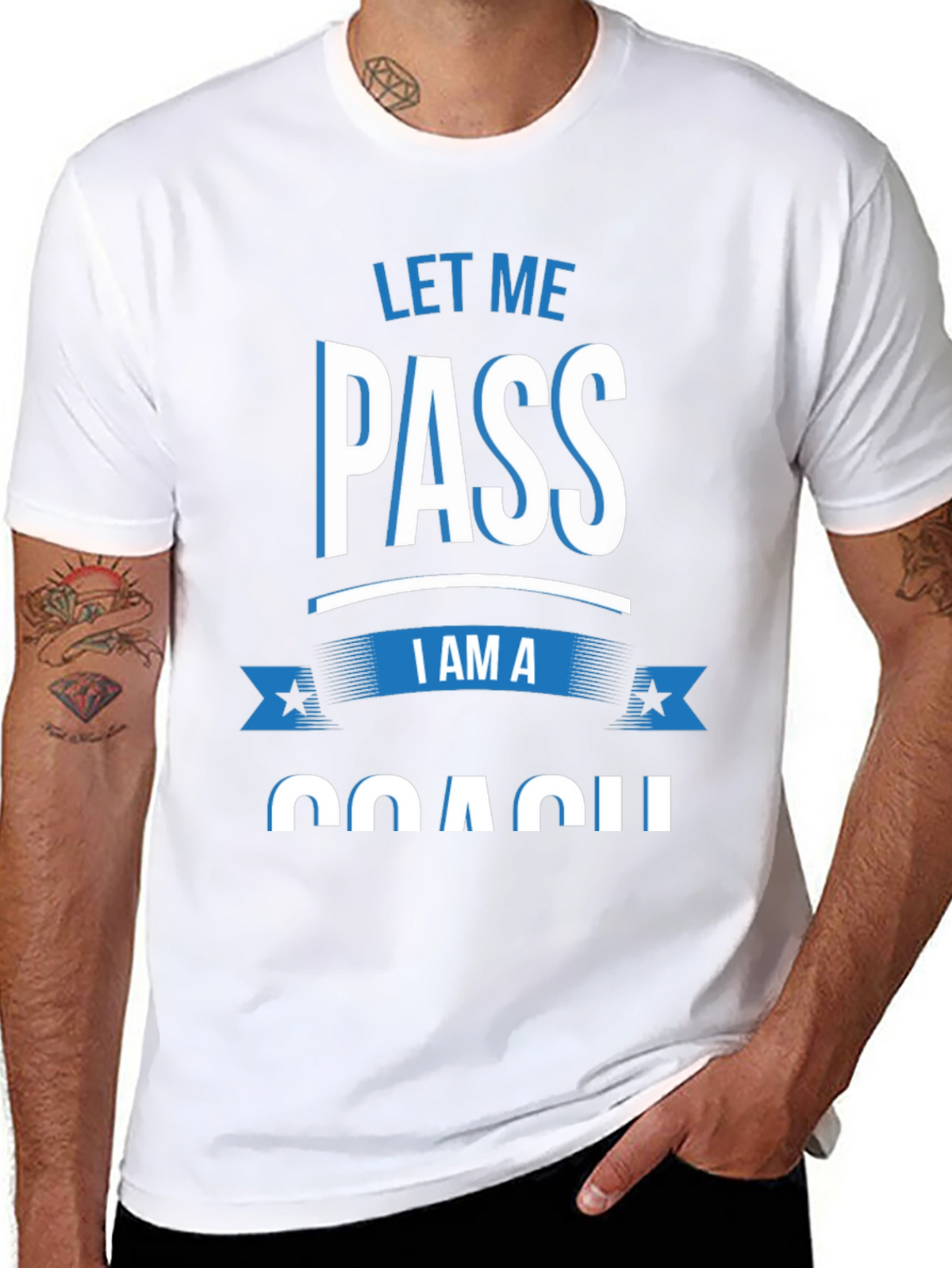 Let Me Pass I am a Coach T-Shirt