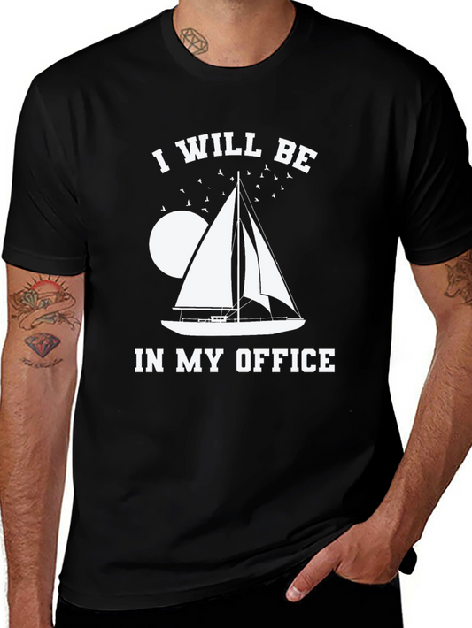 I Will Be In My Office Sailing T-Shirt