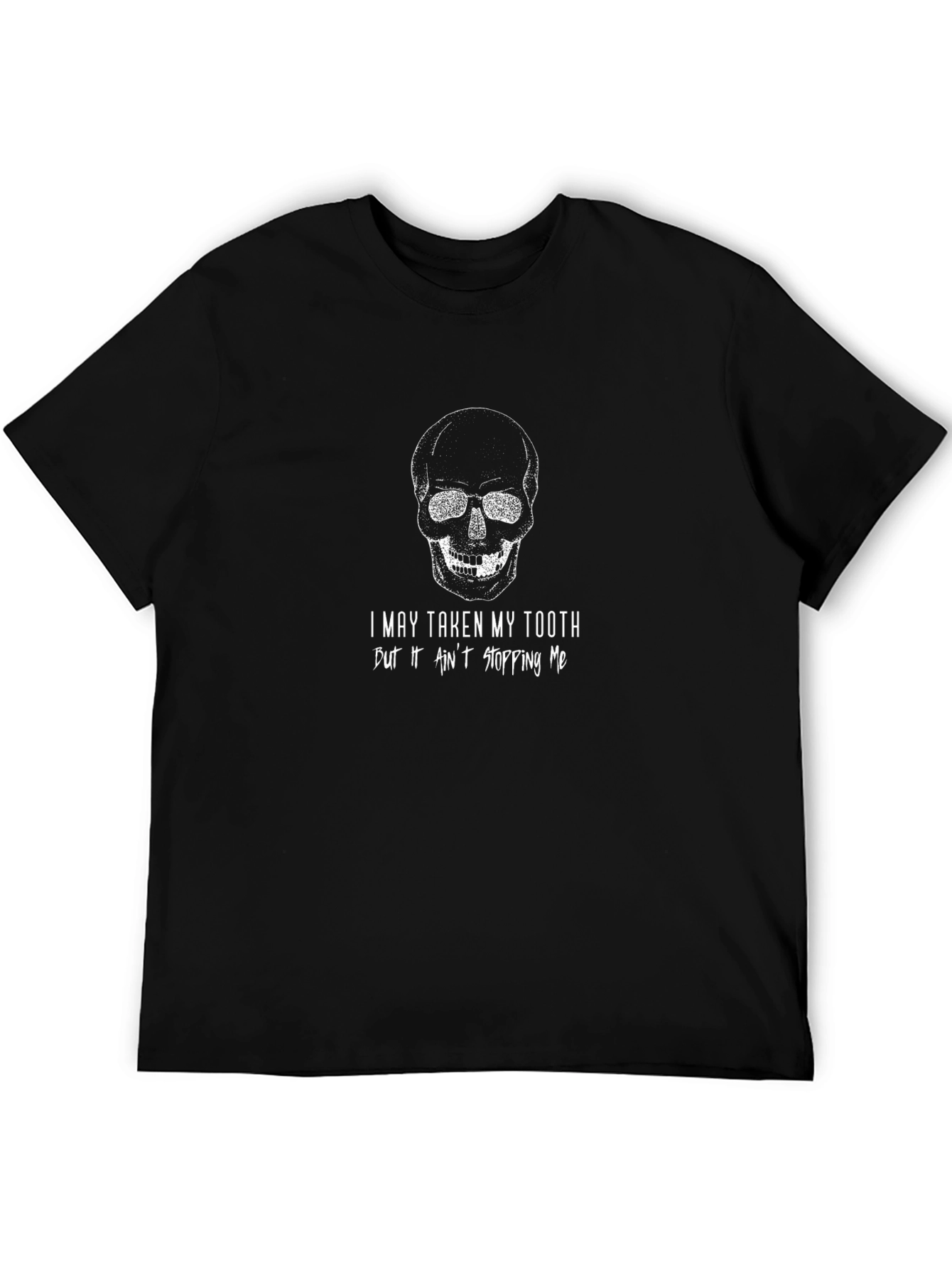 Skull Graphic T-Shirt: I May Taken My Tooth