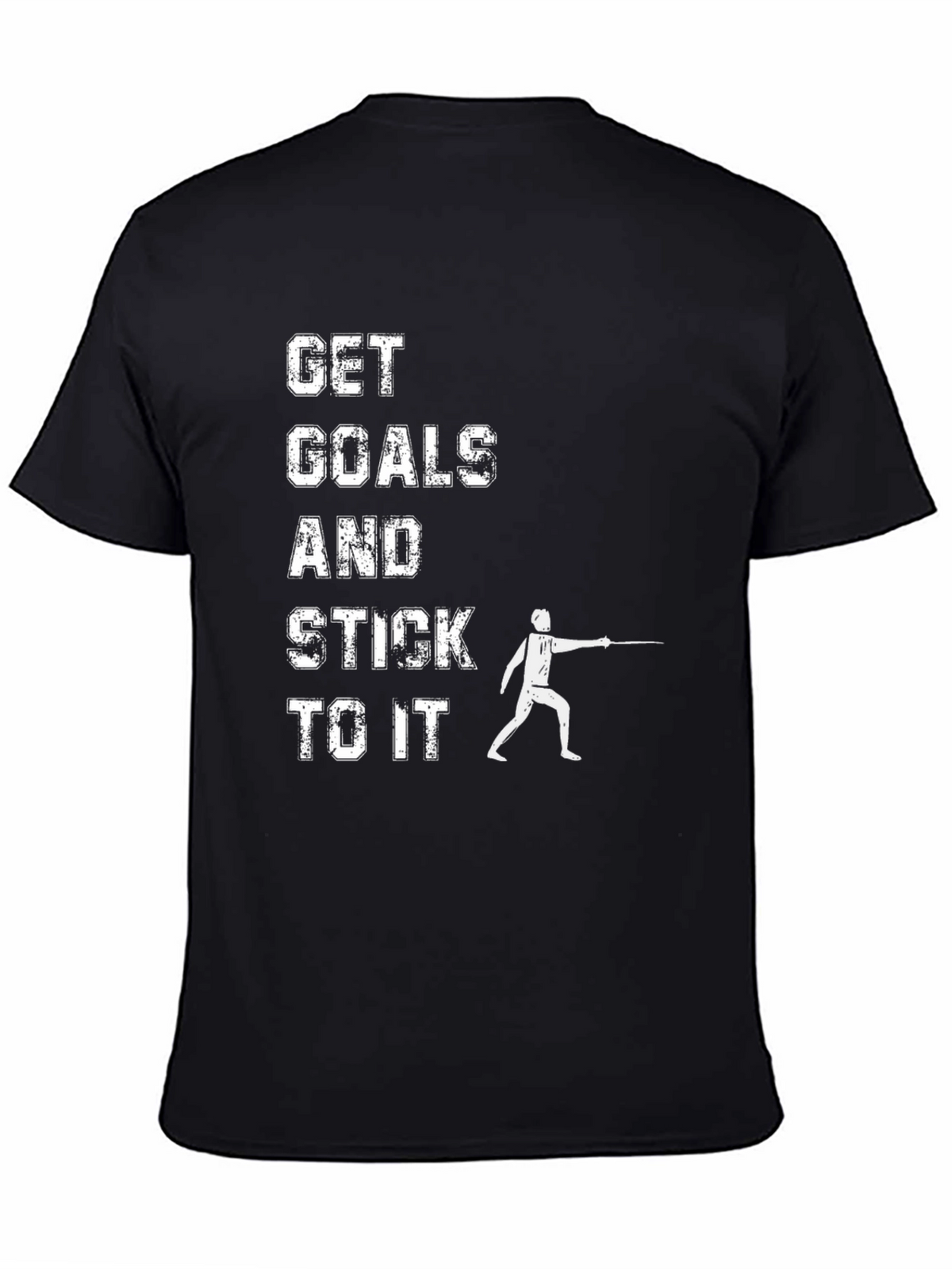 Get Goals & Stick To It Fencing T-Shirt