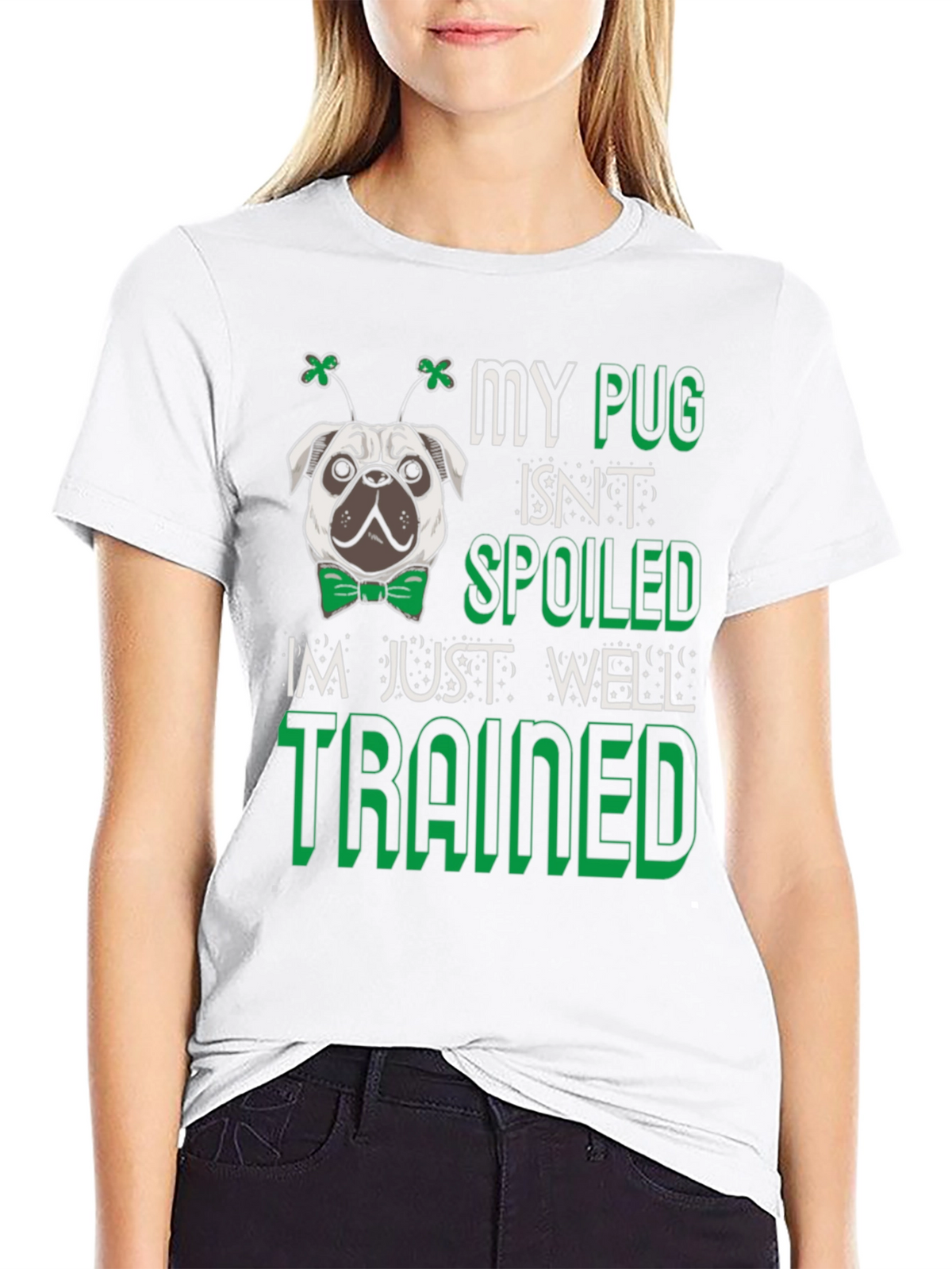My Pug Isnt Spoiled - Well Trained Mens T-Shirt