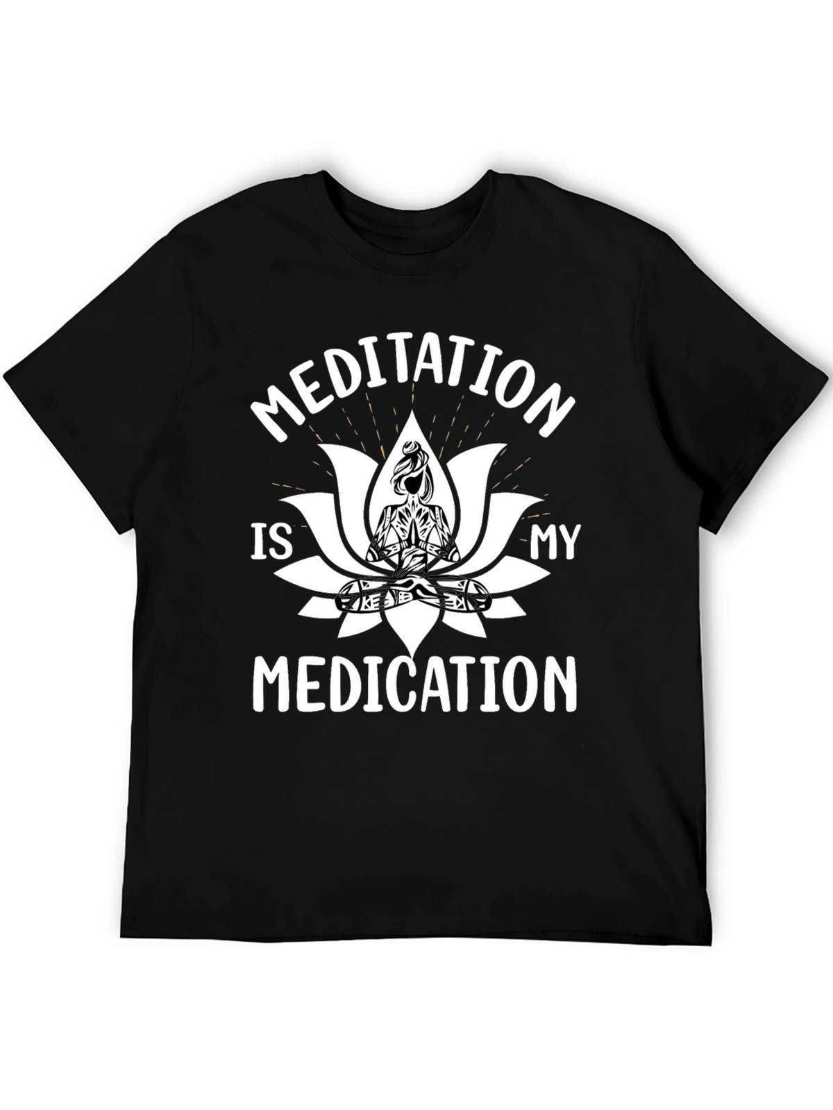 Meditation is My Medication Black T-Shirt