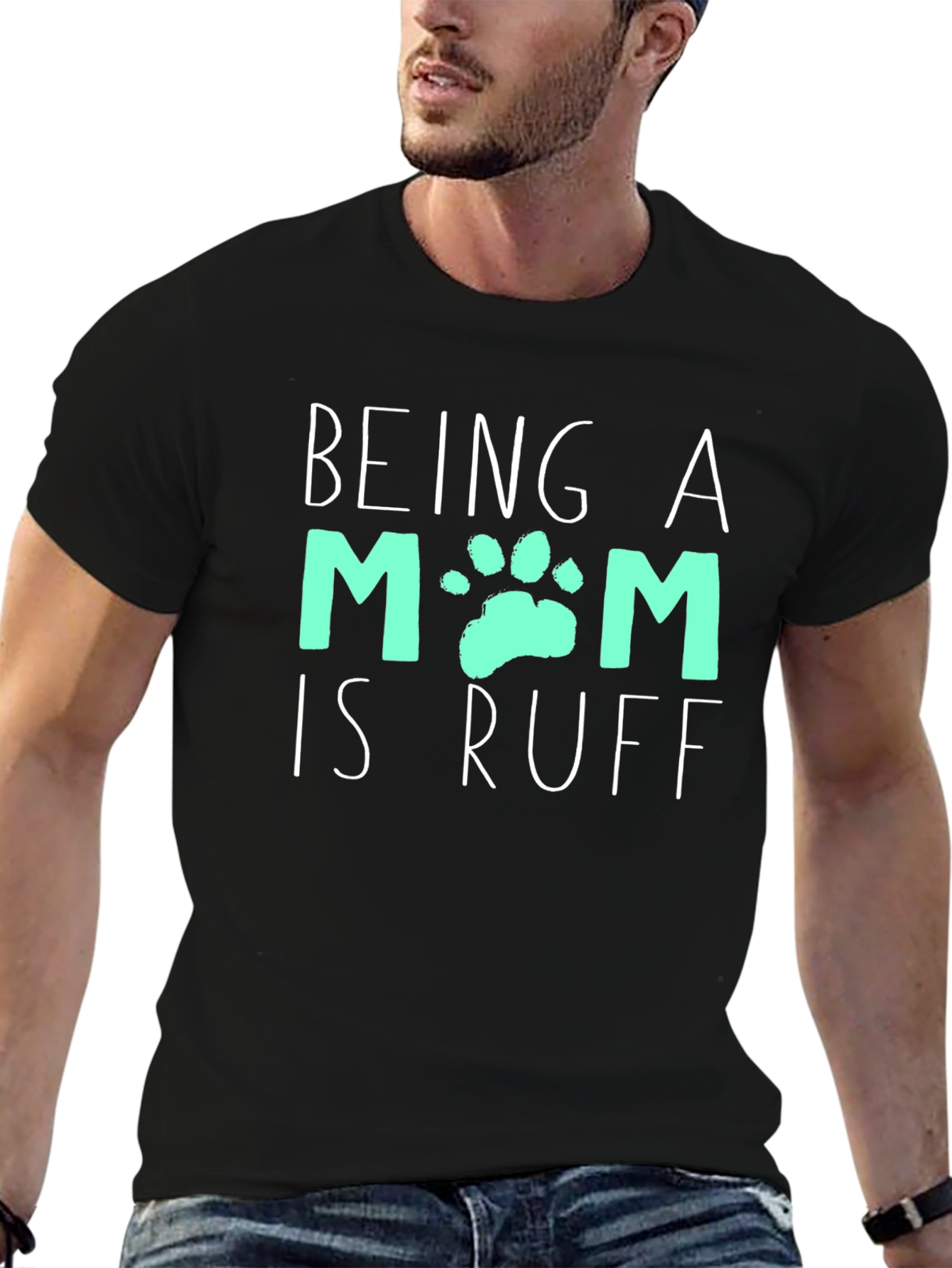 Being A Mom Is Ruff T-Shirt
