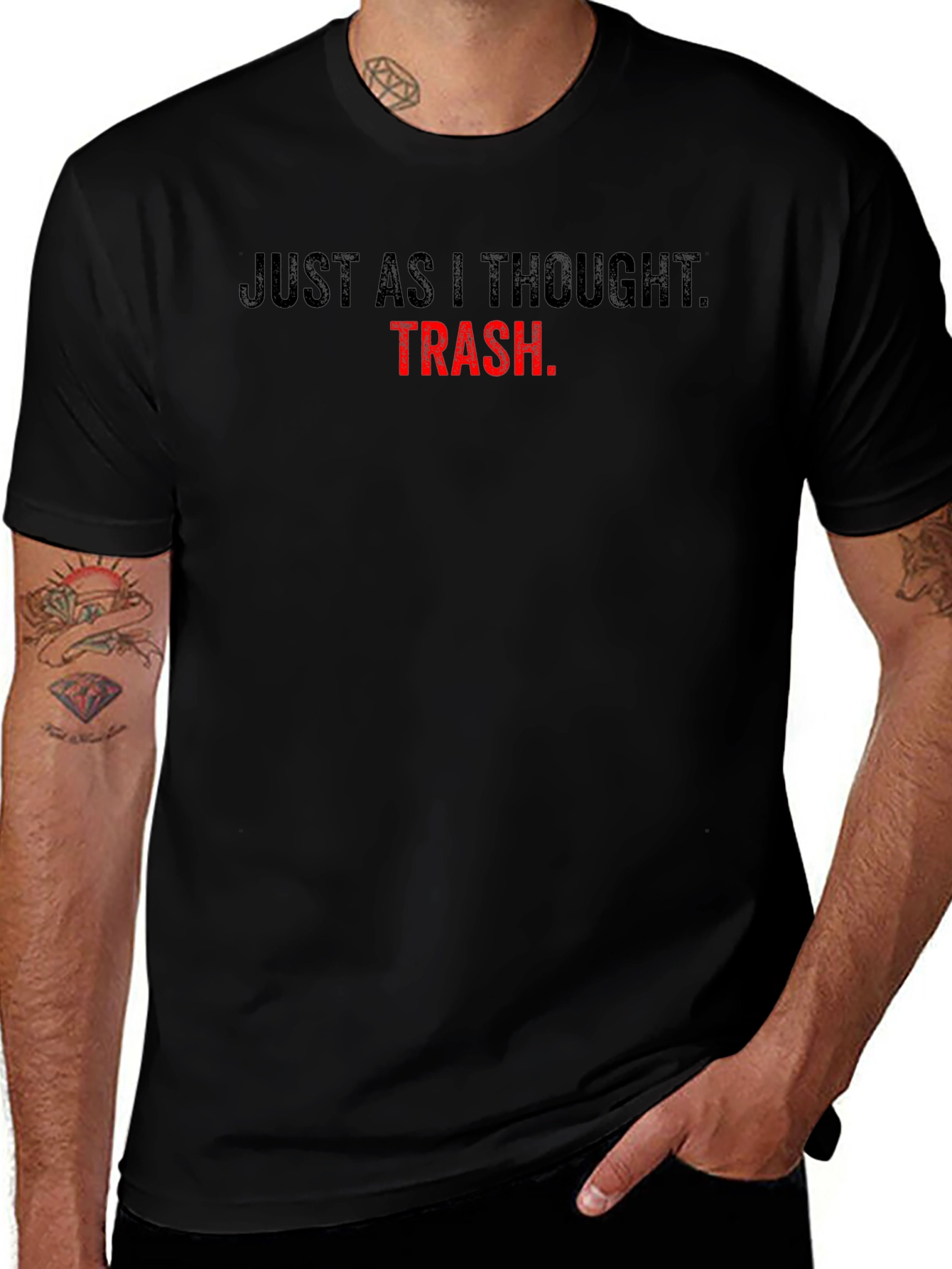 Just As I Thought TRASH T-Shirt