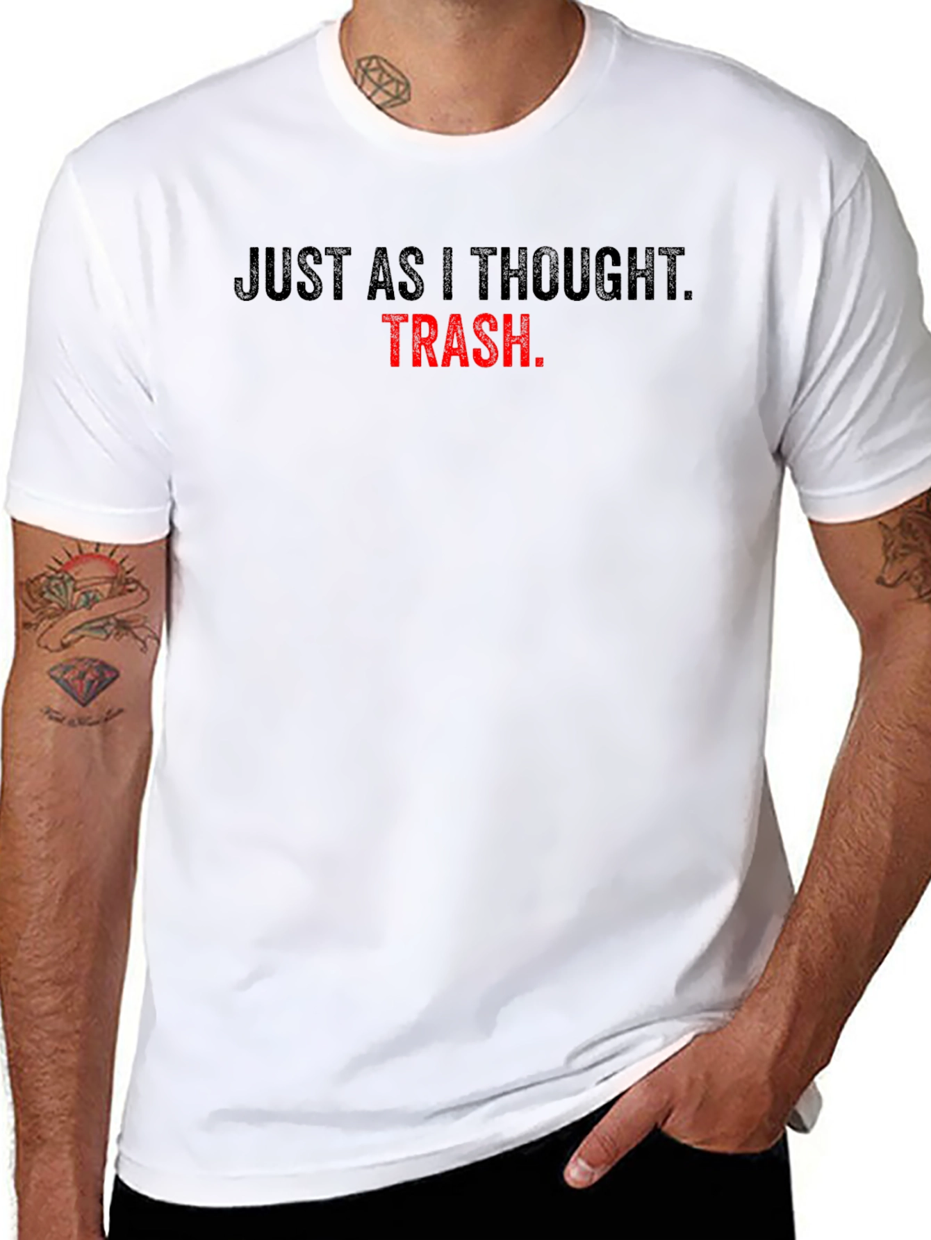 Just As I Thought TRASH T-Shirt