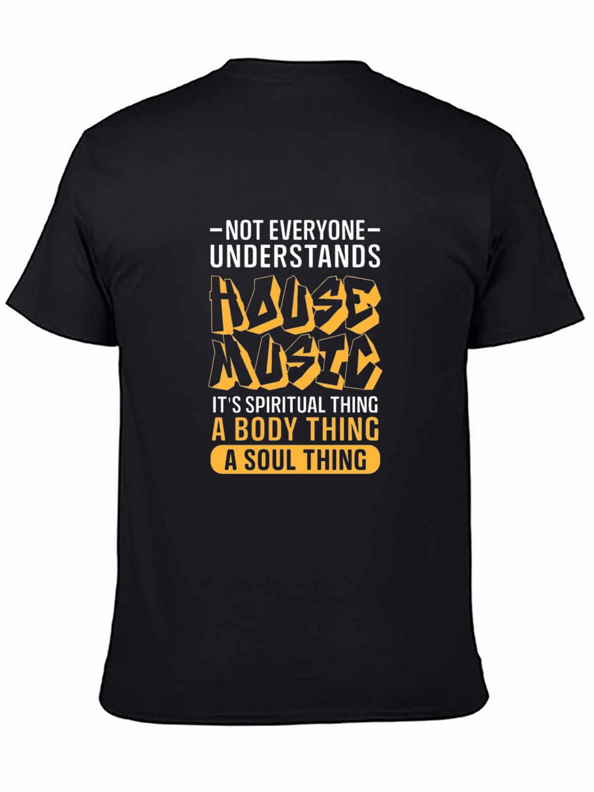 House Music T-Shirt - Spiritual Body Soul