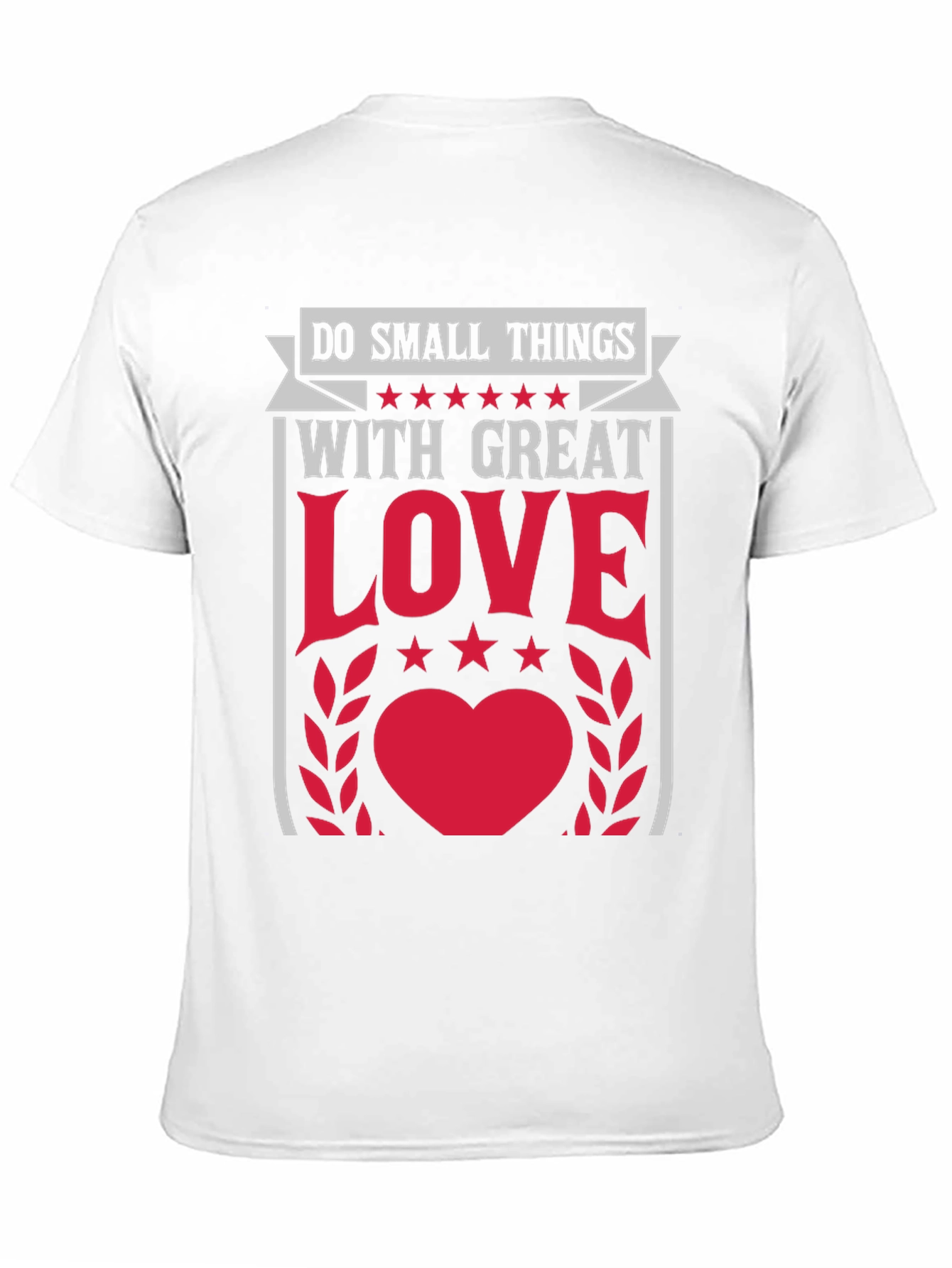 Do Small Things with Great Love Graphic T-Shirt