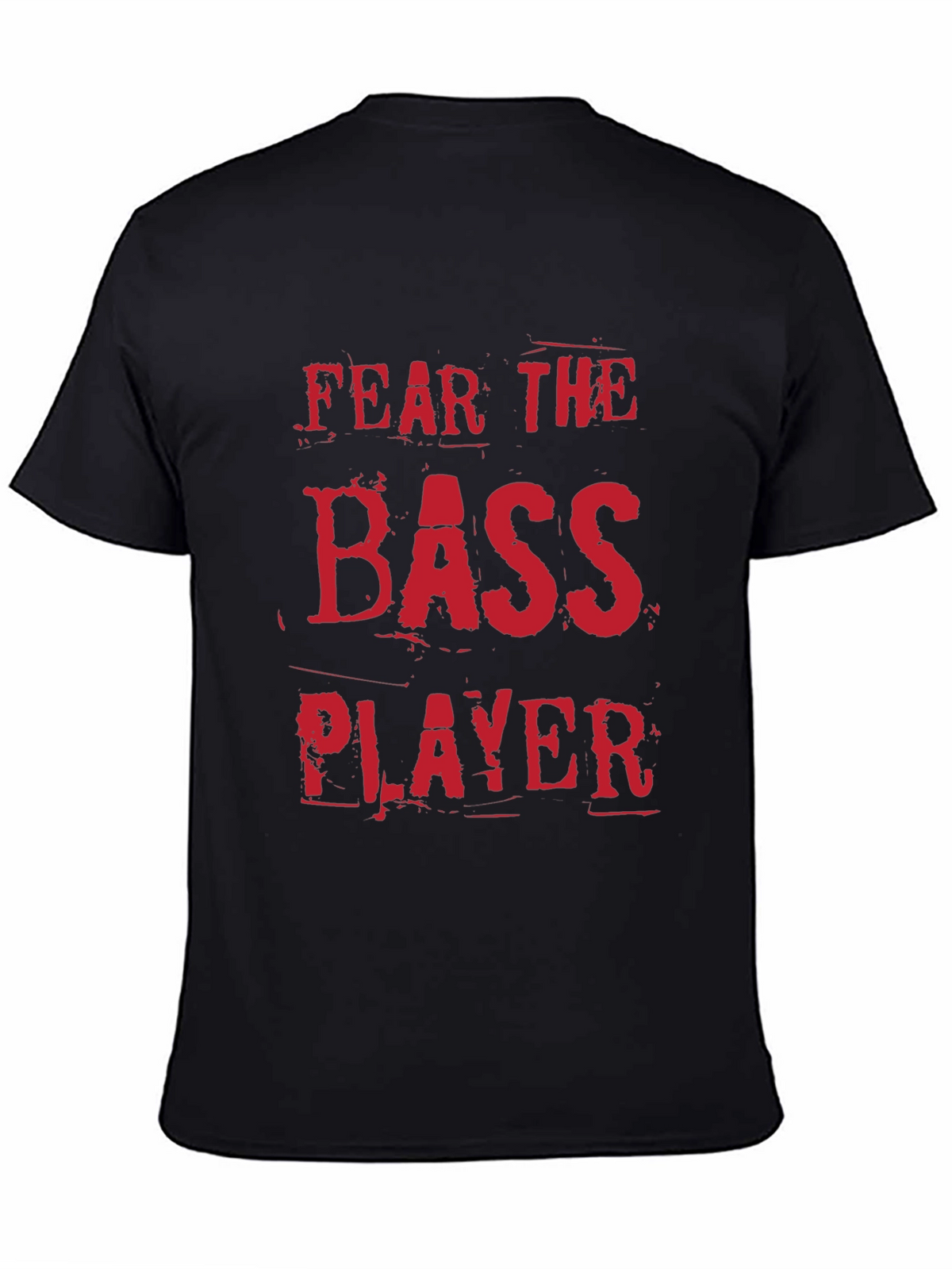 Fear the Bass Player Black T-Shirt