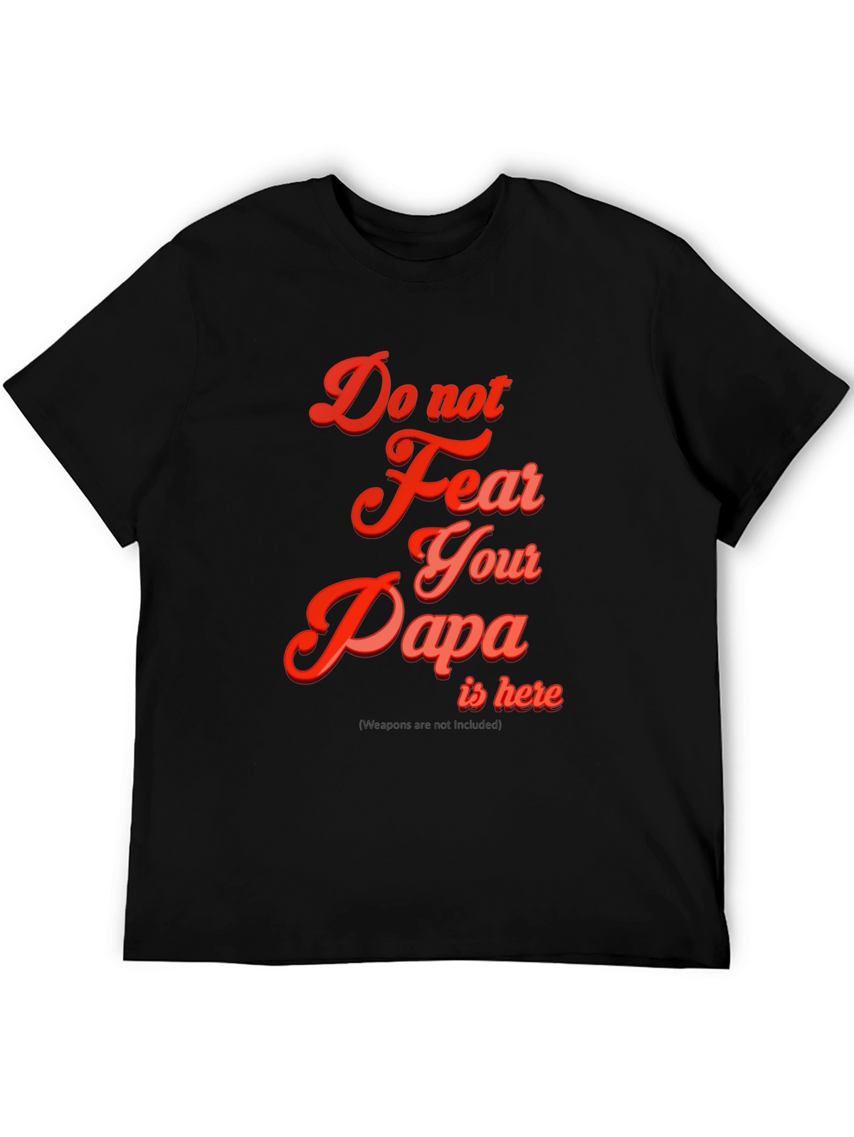 Do Not Fear Papa T-Shirt - Black Cotton Blend