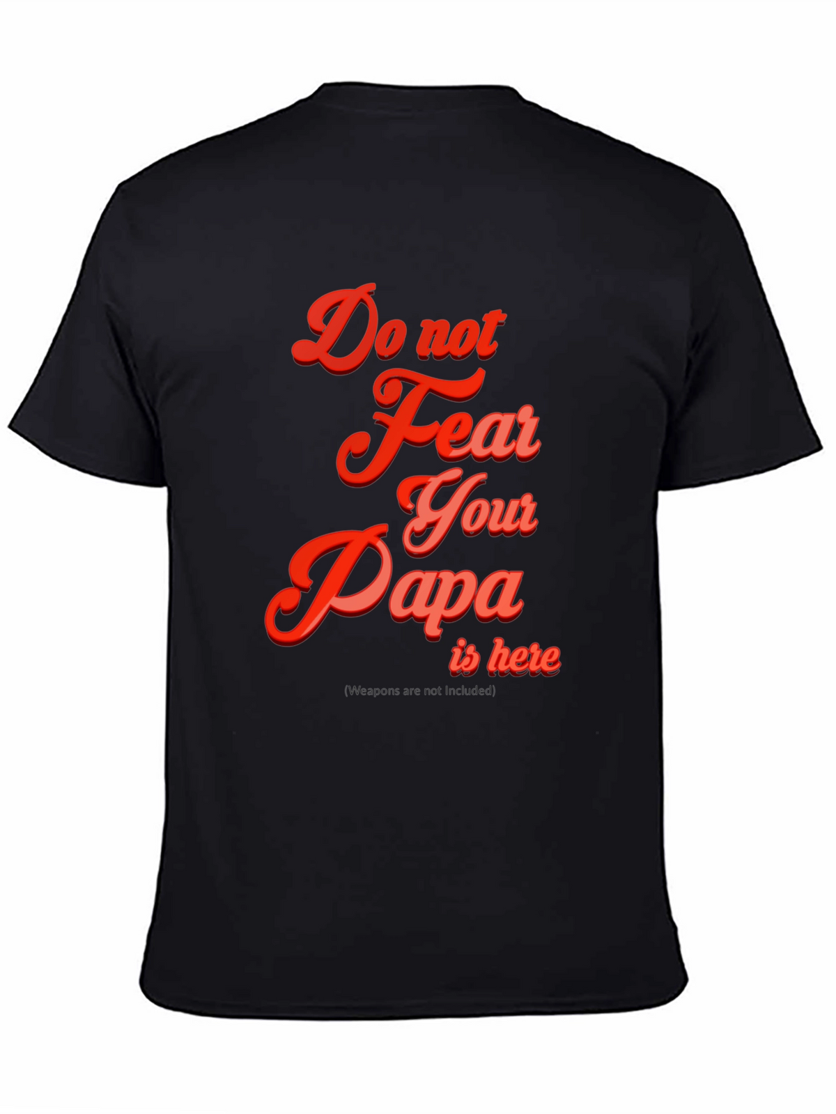 Do Not Fear Papa T-Shirt - Black Cotton Blend