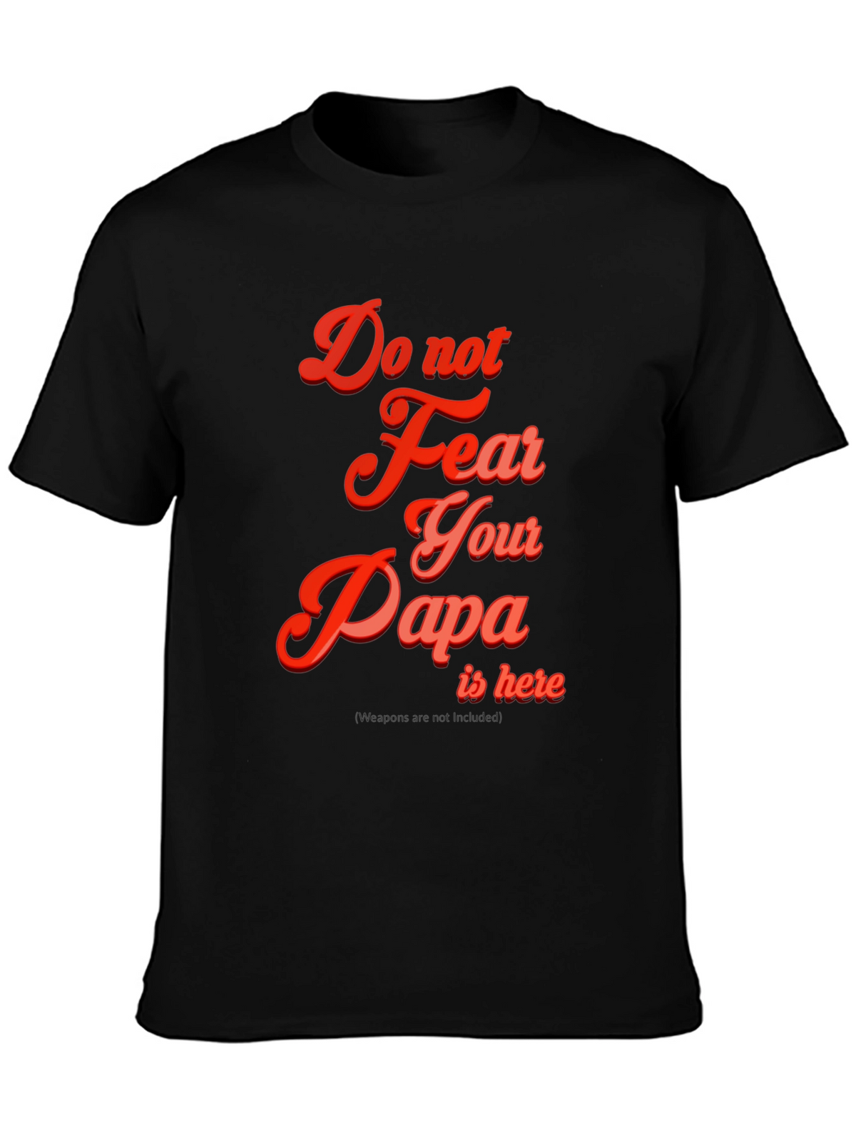 Do Not Fear Papa T-Shirt - Black Cotton Blend