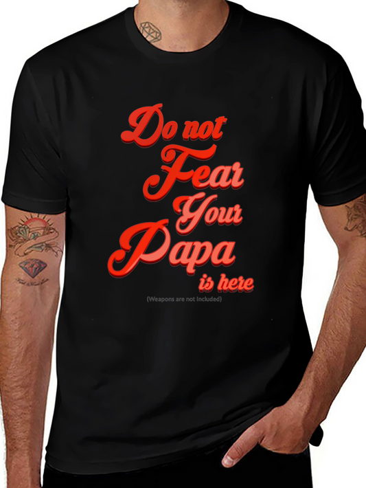 Do Not Fear Papa T-Shirt - Black Cotton Blend