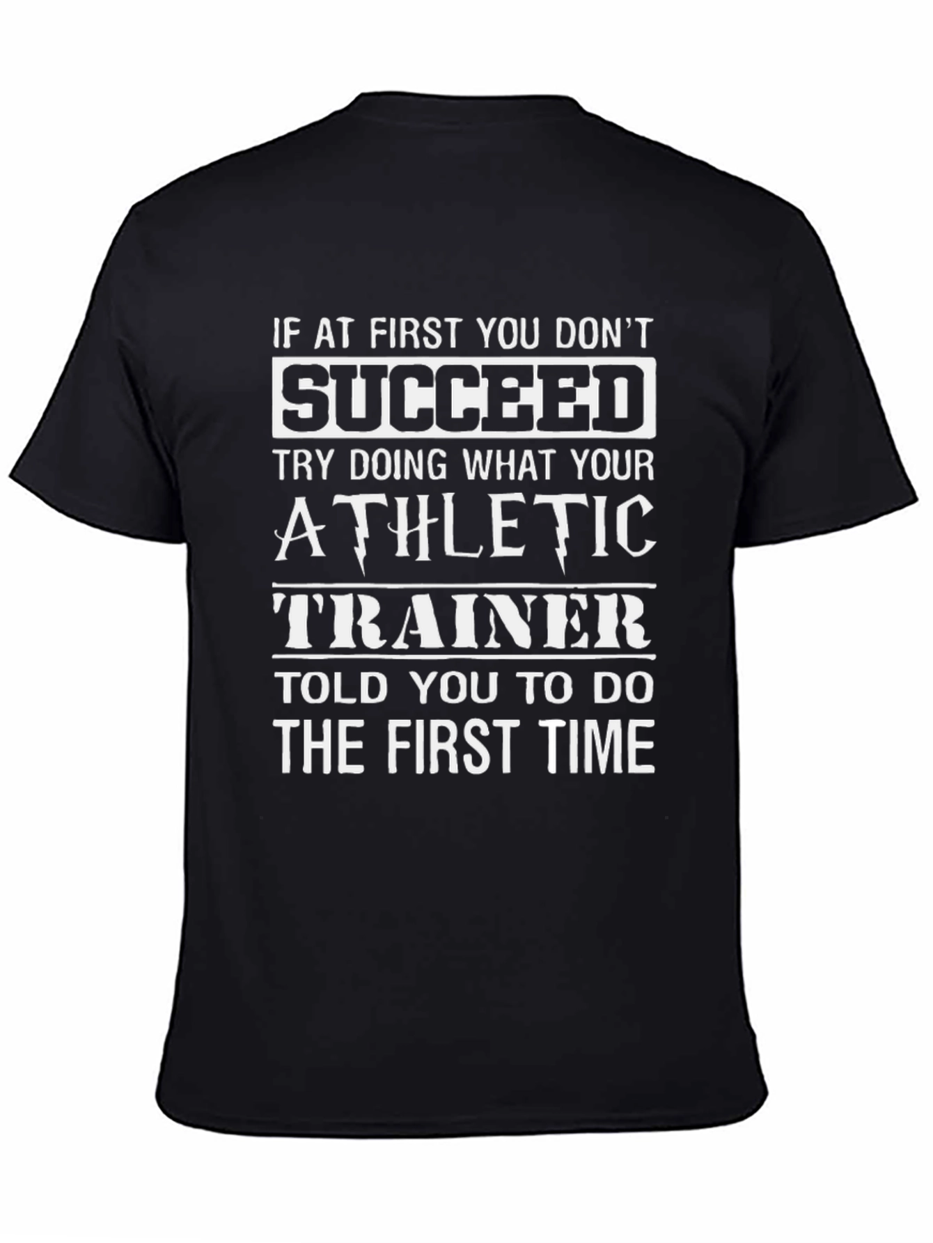 Athletic Trainer T-Shirt - First Time Success