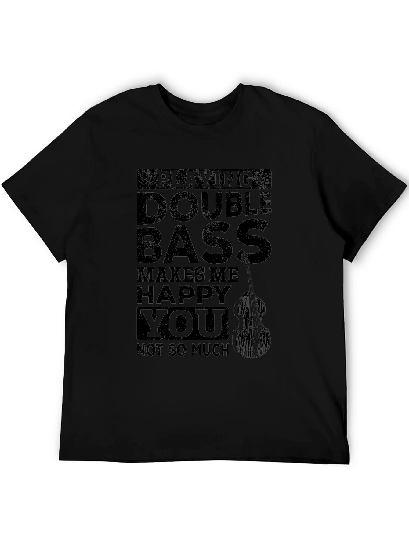Double Bass Makes Me Happy T-Shirt