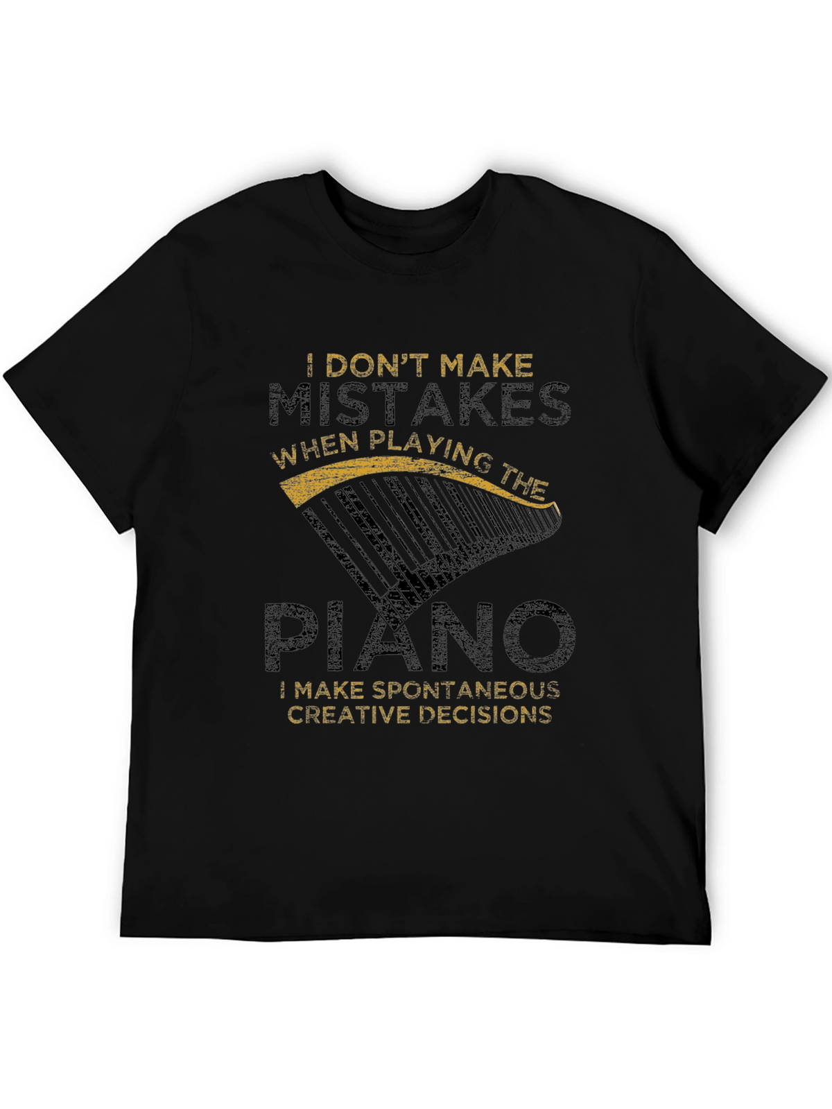 Funny Piano Player T-Shirt - I Dont Make Mistakes