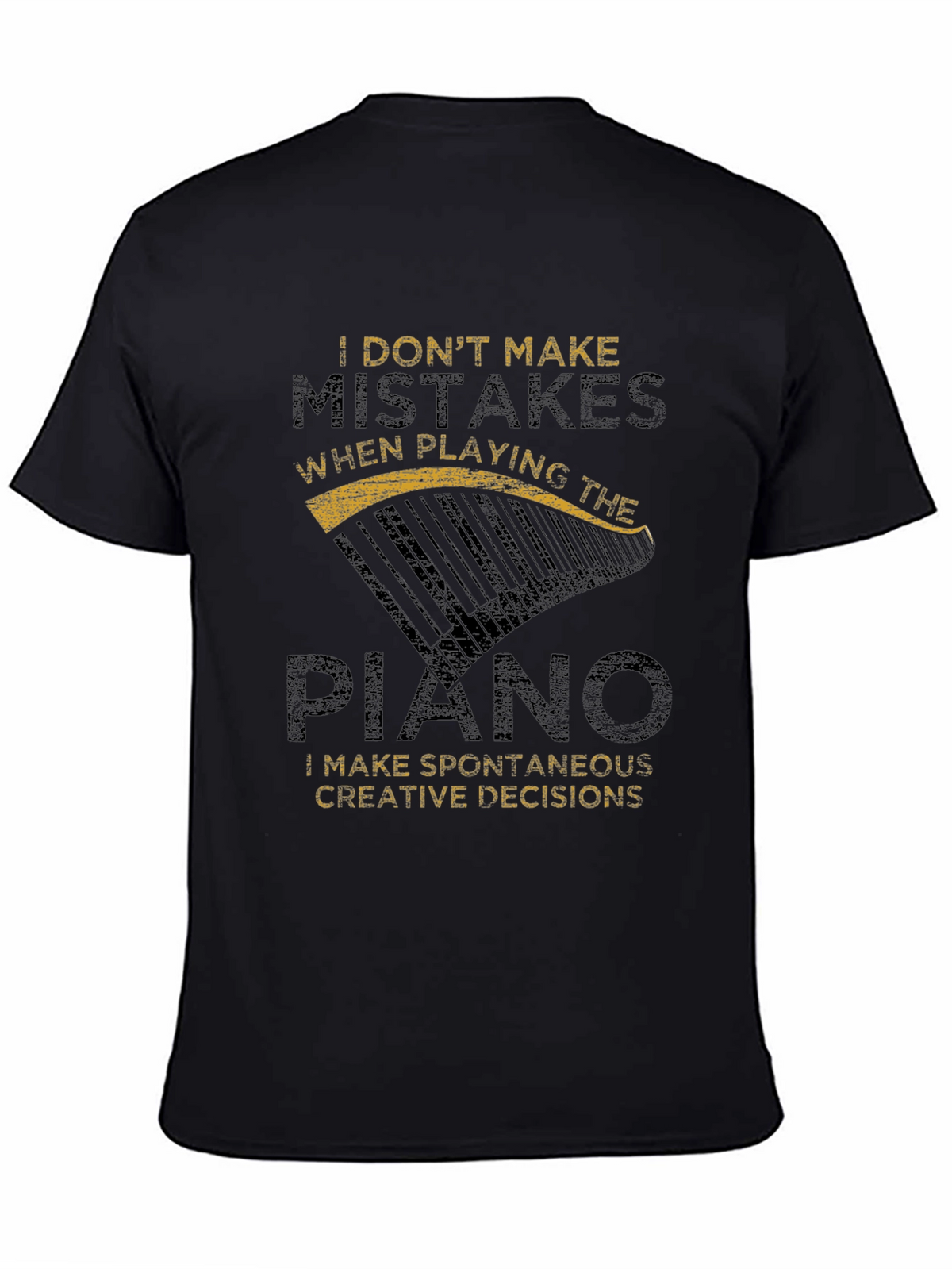 Funny Piano Player T-Shirt - I Dont Make Mistakes