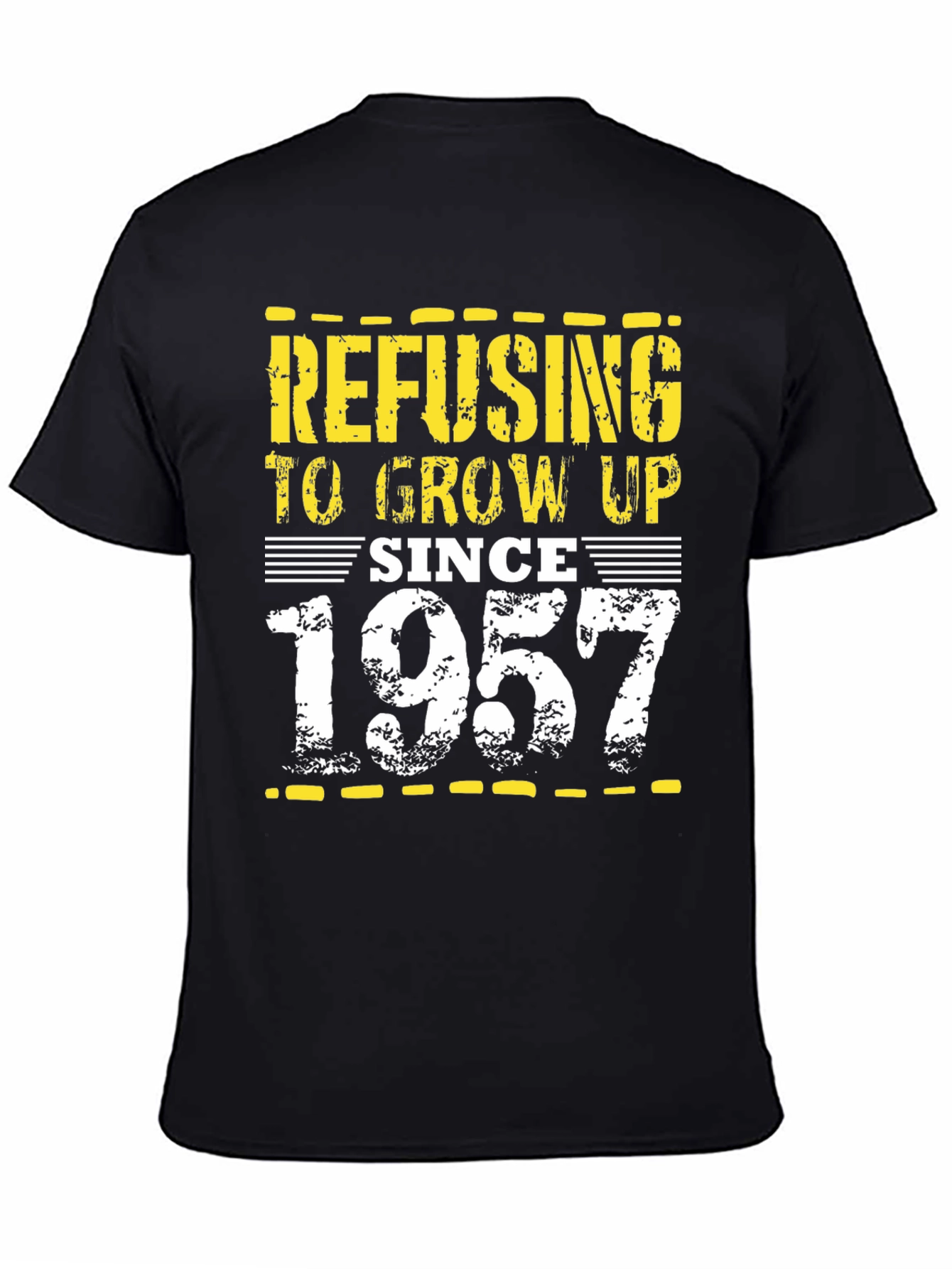 Refusing to Grow Up Since 1957 Black T-Shirt
