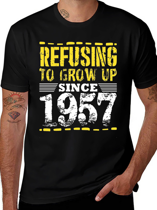 Refusing to Grow Up Since 1957 Black T-Shirt