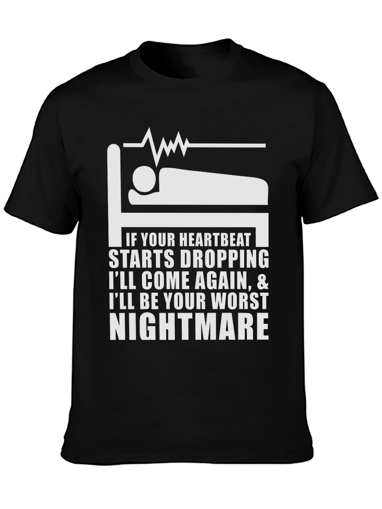 Heartbeat Nightmare T-Shirt - Funny Medical Humor Tee