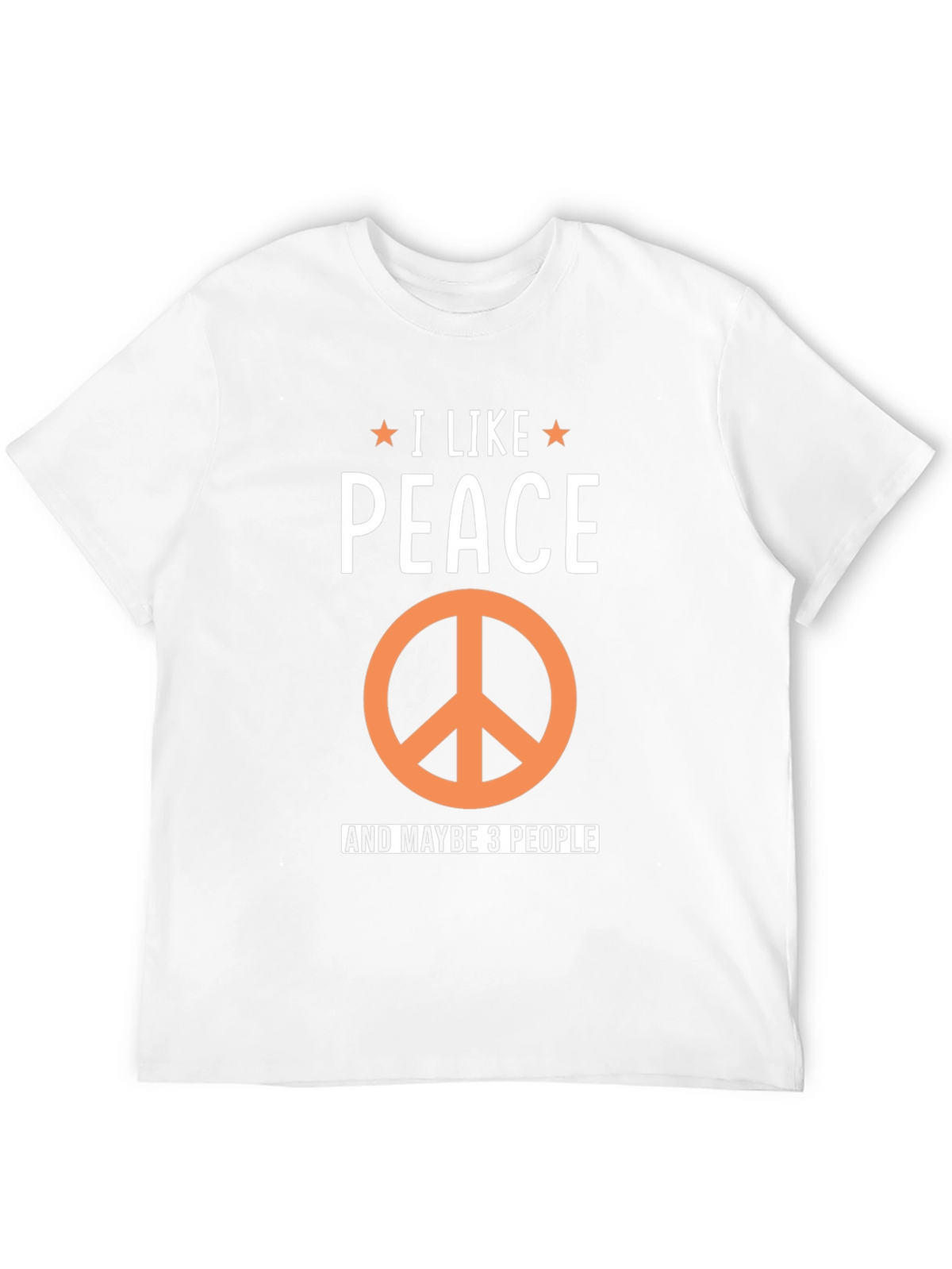 I Like Peace And Maybe 3 People Graphic T-Shirt
