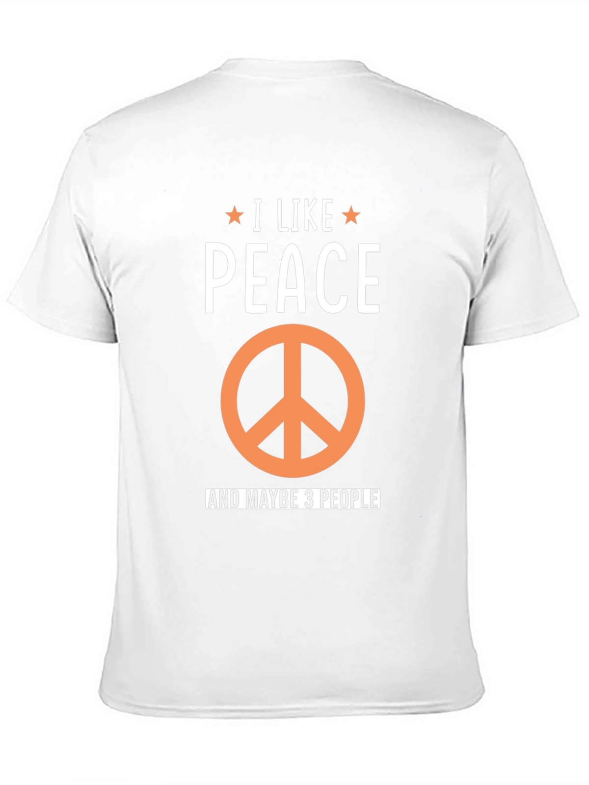 I Like Peace And Maybe 3 People Graphic T-Shirt