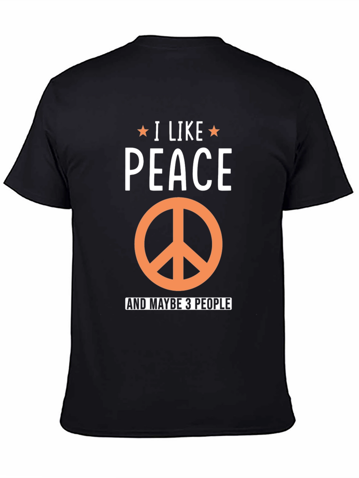 I Like Peace And Maybe 3 People Graphic T-Shirt