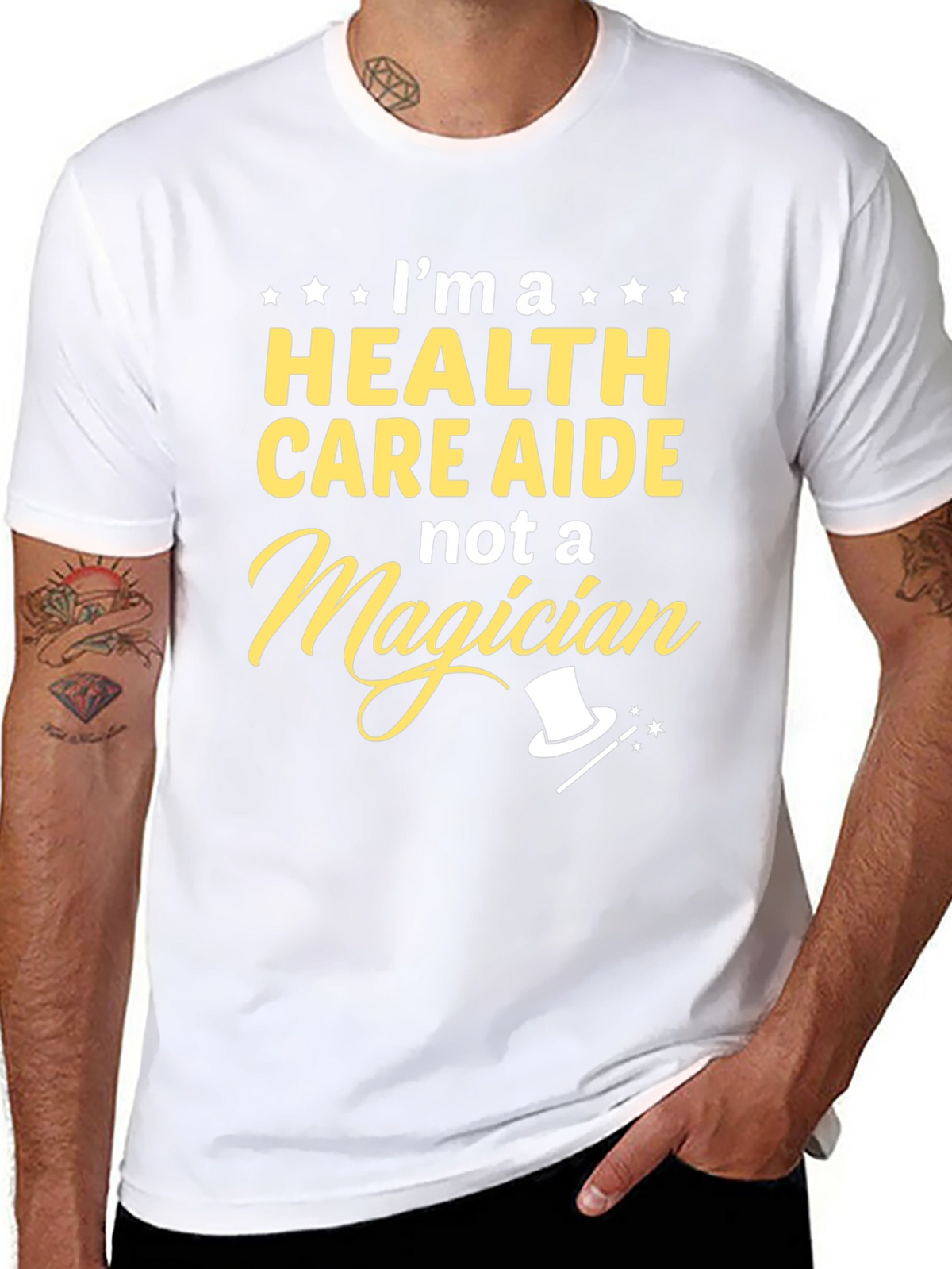 Health Care Aide T-Shirt - Not a Magician