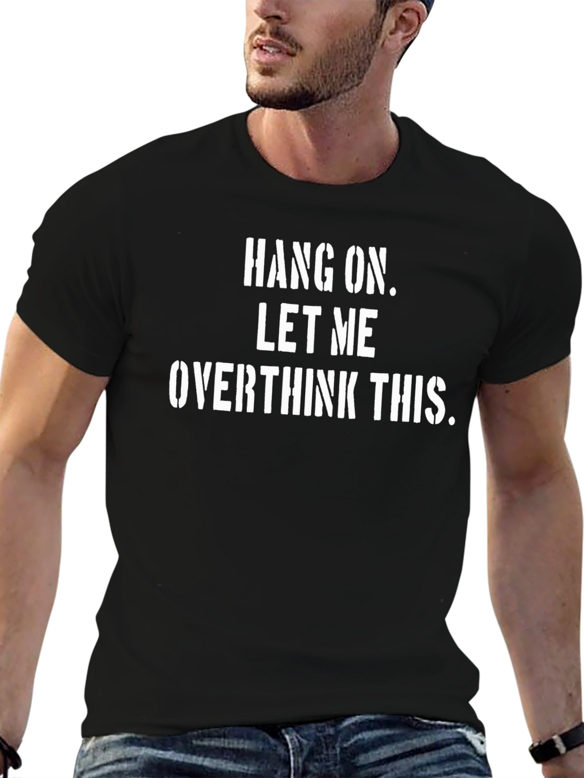 Hang On Let Me Overthink This - Graphic T-Shirt