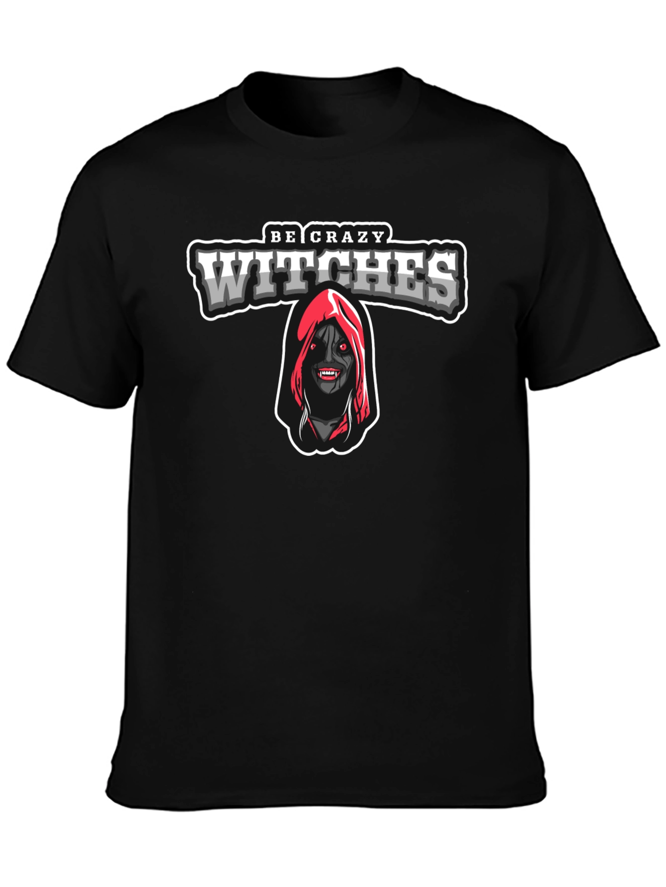 Be Crazy Witches T-Shirt