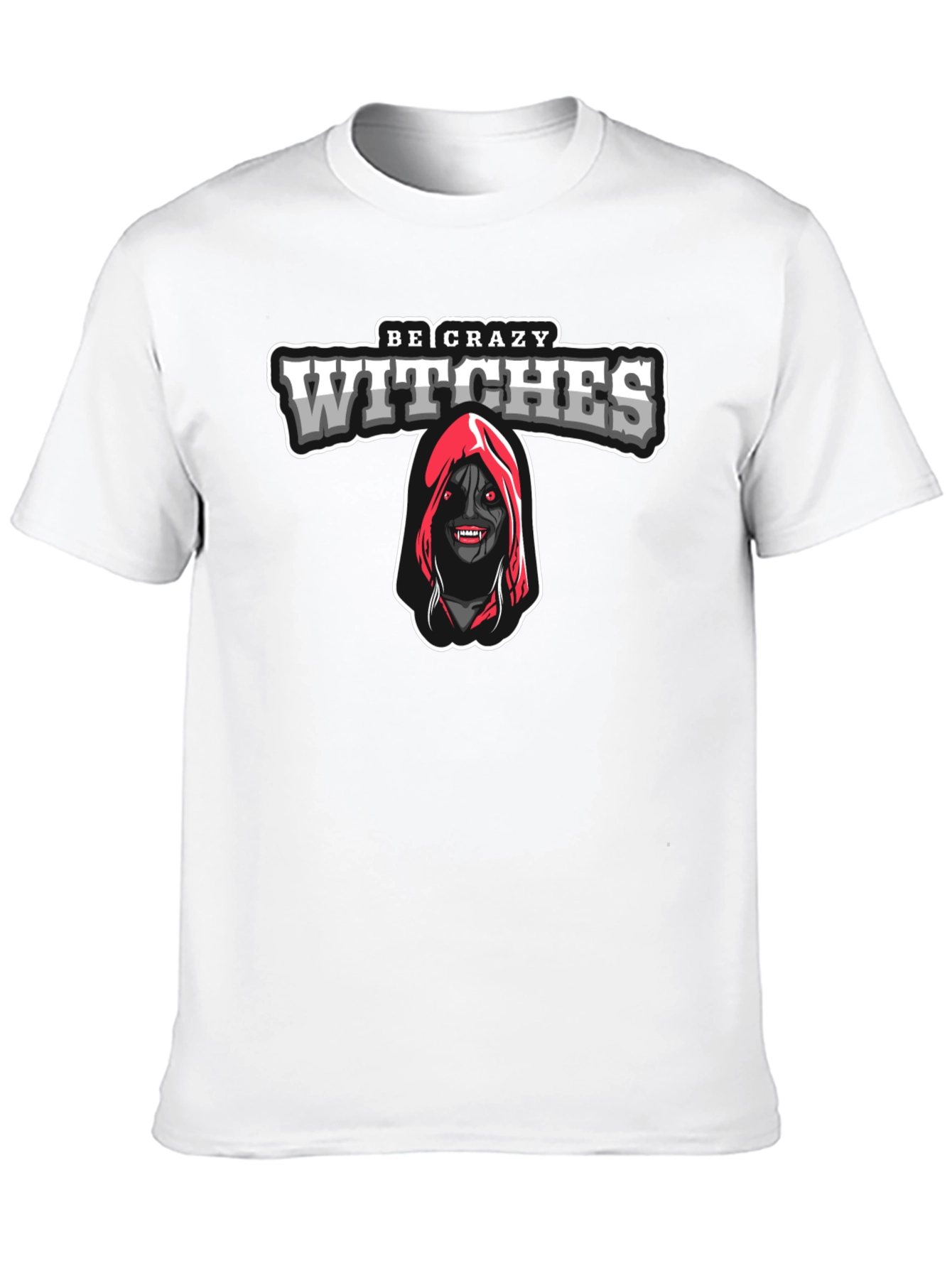 Be Crazy Witches T-Shirt