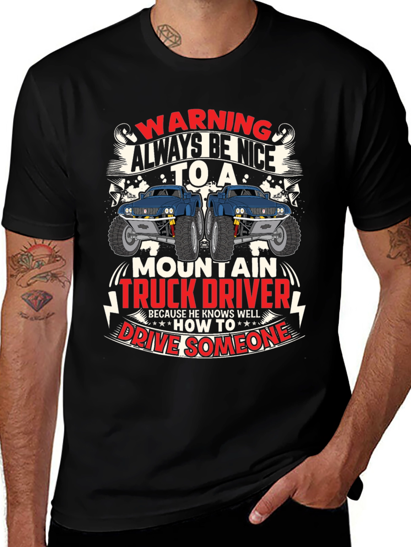 Warning Always Be Nice to Mountain Truck Driver T-Shirt