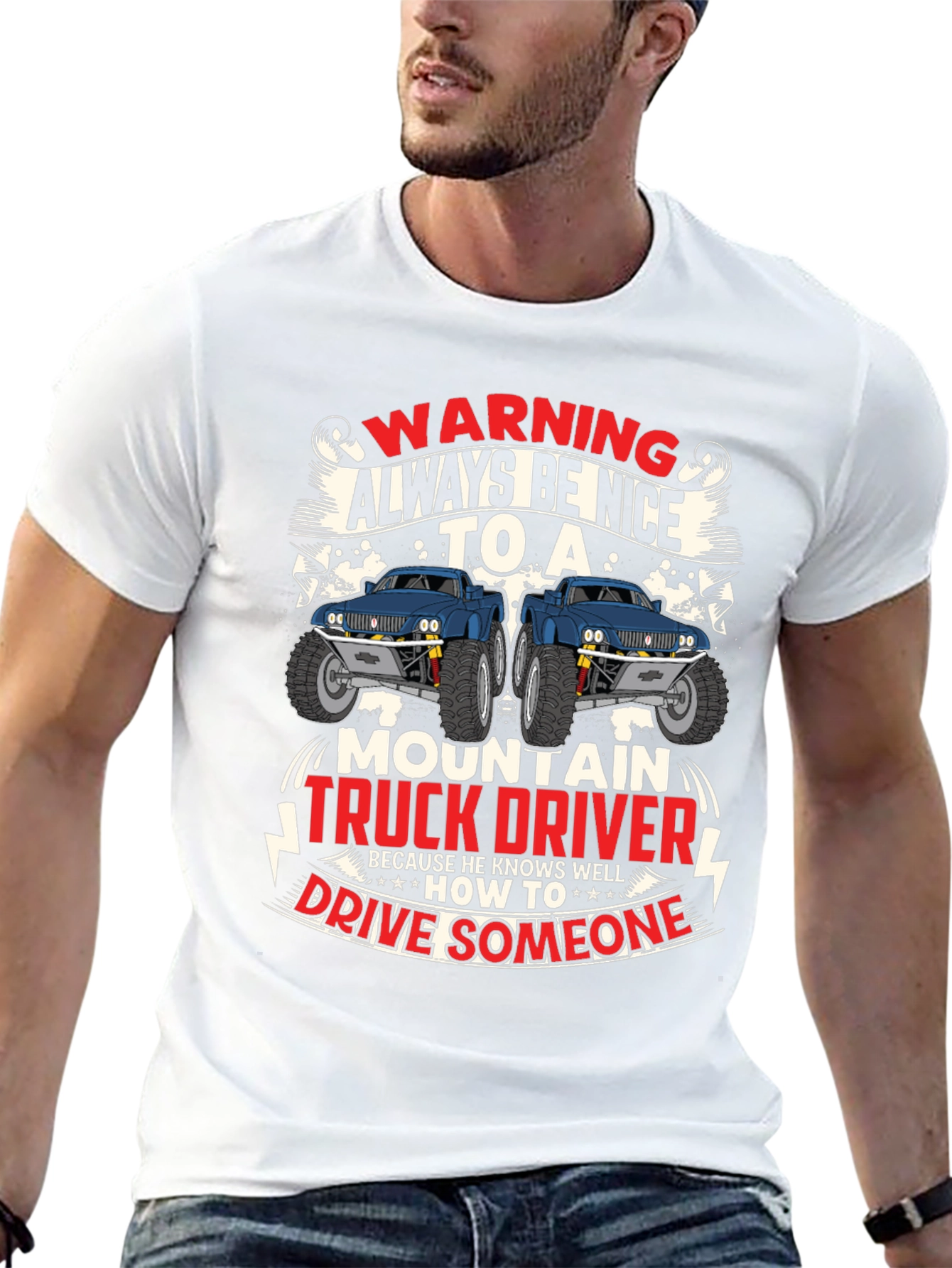 Warning Always Be Nice to Mountain Truck Driver T-Shirt