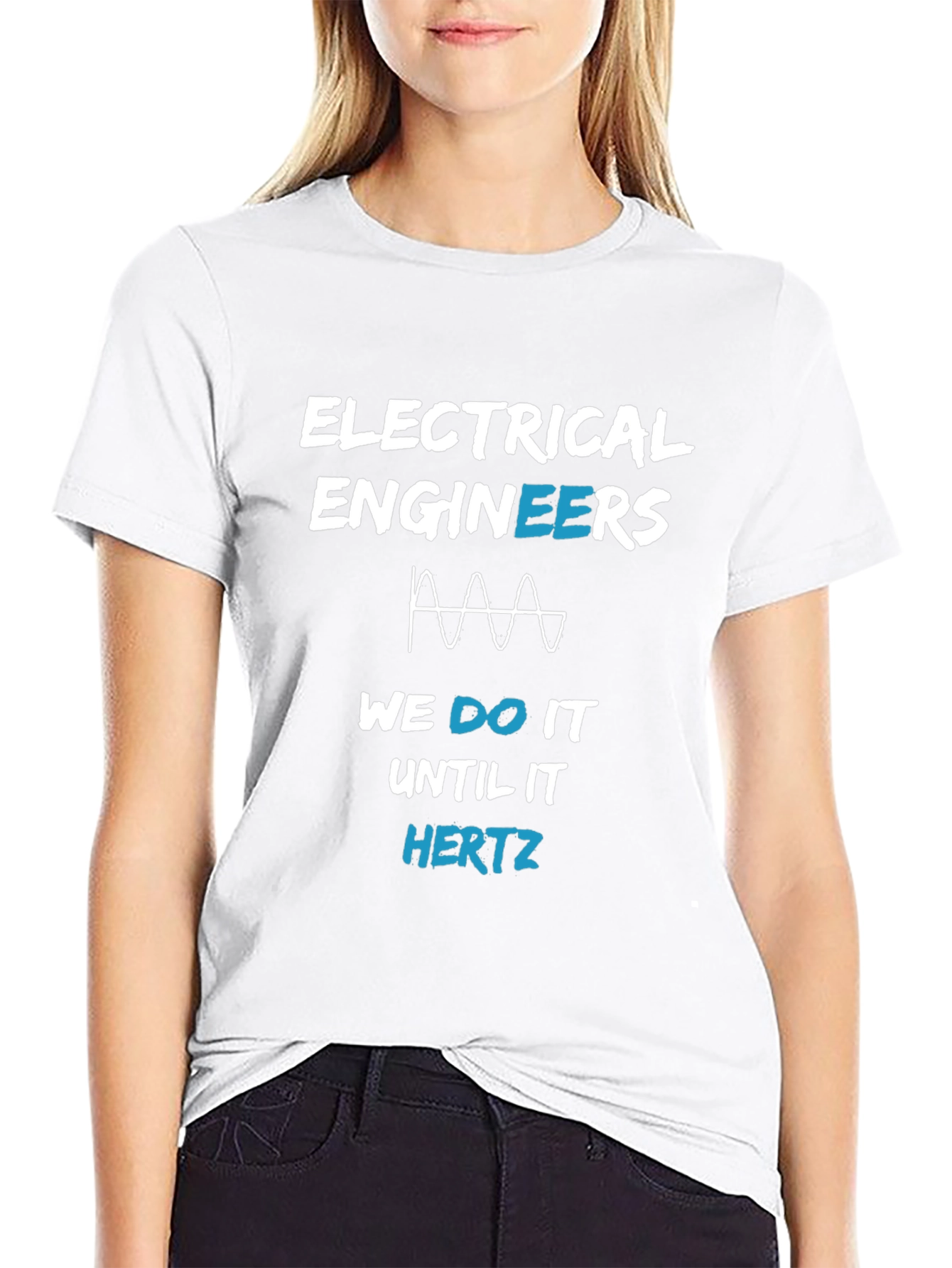 Electrical Engineer T-Shirt - Until It Hertz